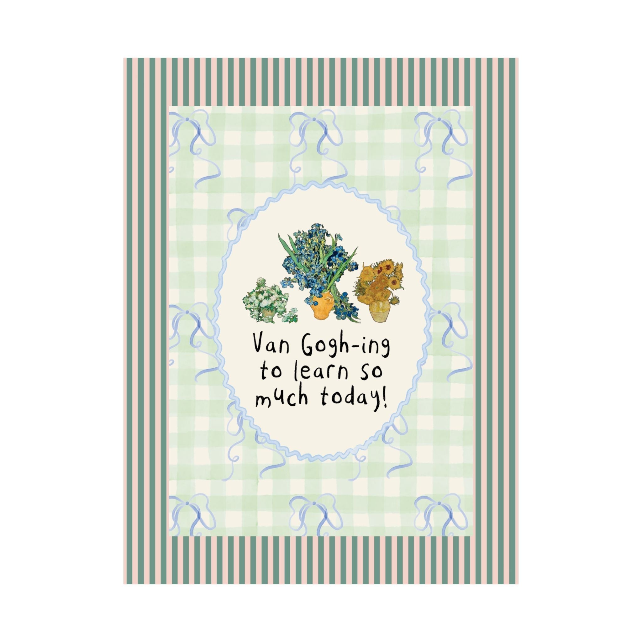 Teacher Vincent Van Gogh Poster Print with Funny Saying: Silly Art History Lover Decor for Elementary Teacher Who Loves Museums and Flowers - Opal and June
