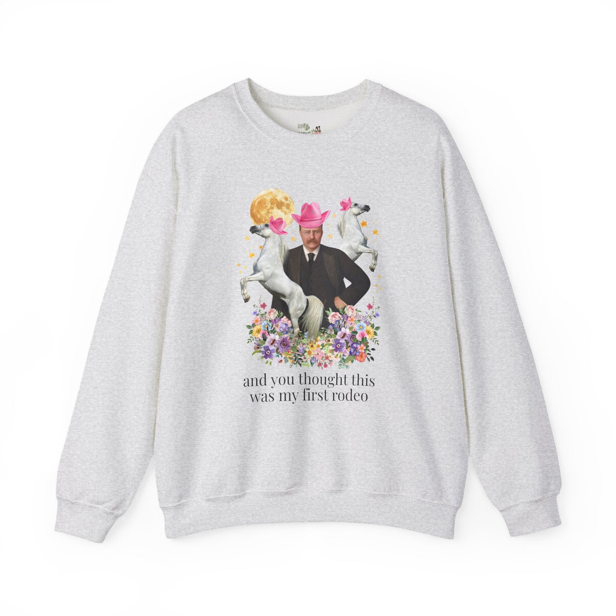 Teddy Roosevelt American History Horse Lover Sweatshirt with Flowers, Funny American History Animal Lover Kitschy Crewneck, 1900s President - Opal and June