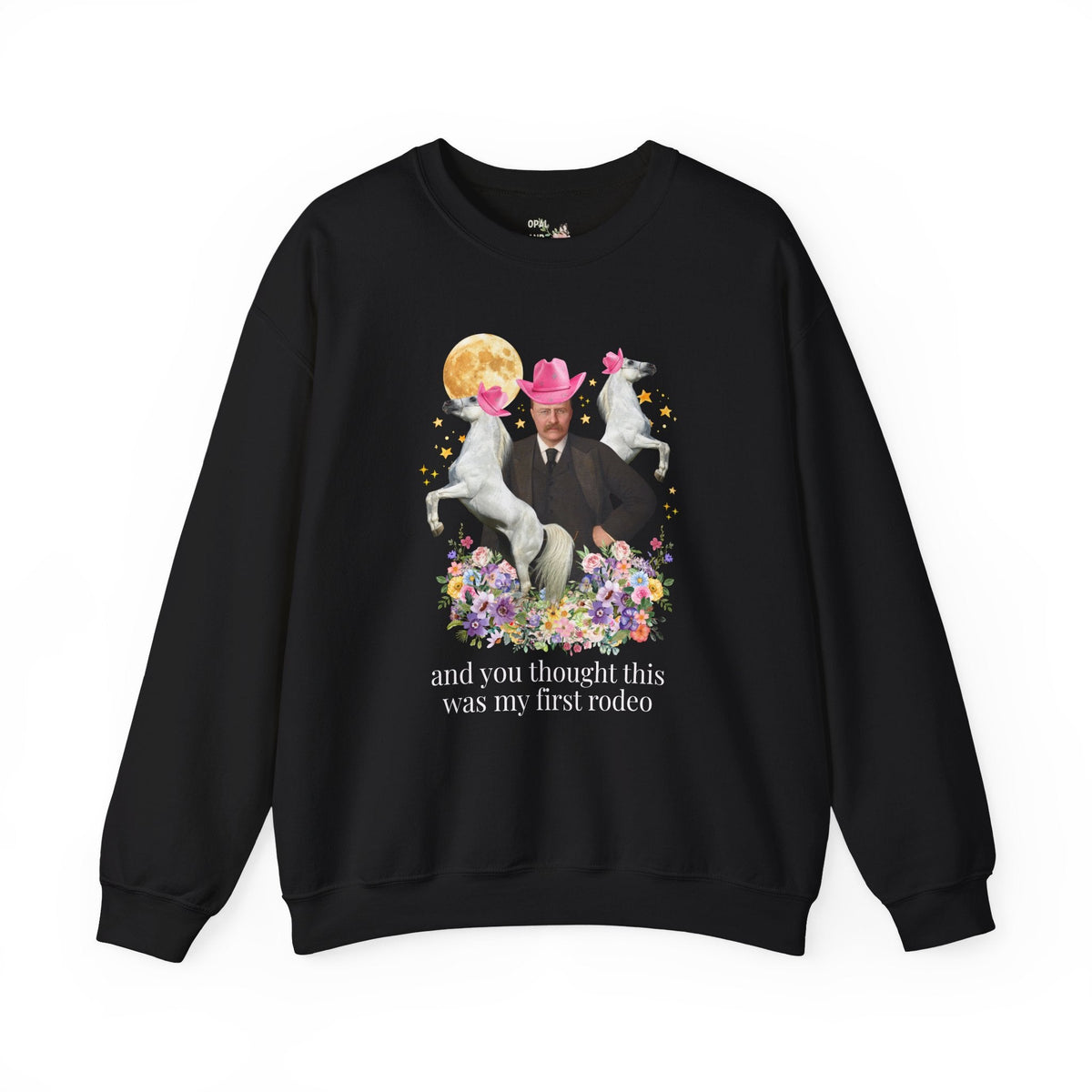 Teddy Roosevelt American History Horse Lover Sweatshirt with Flowers, Funny American History Animal Lover Kitschy Crewneck, 1900s President - Opal and June