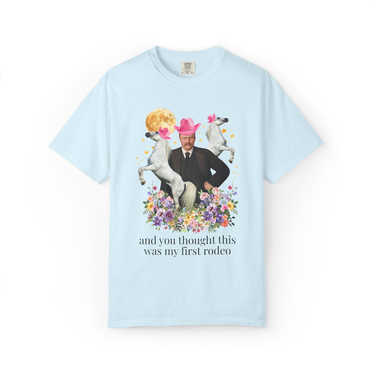 Teddy Roosevelt American History Horse Lover Tee Shirt with Flowers, Funny American History Animal Lover Kitschy Tee, 1900s President - Opal and June