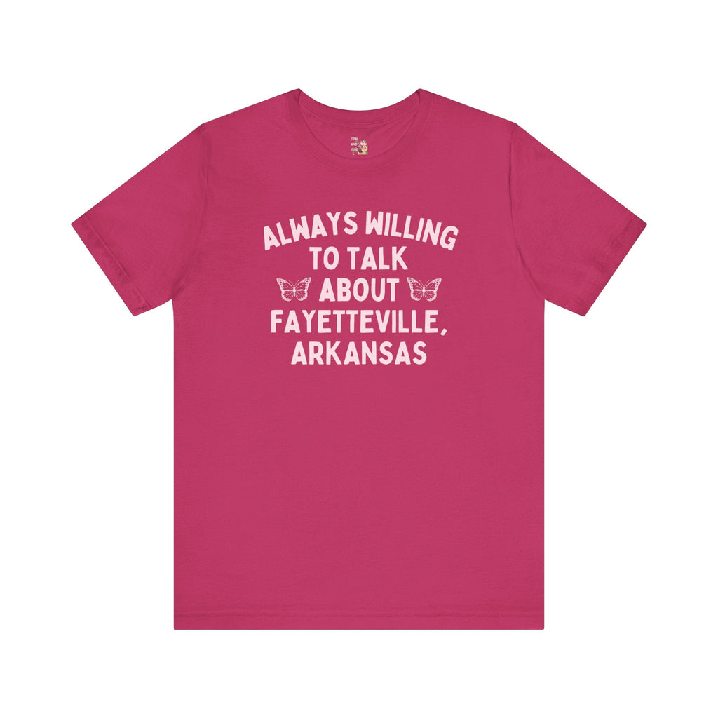 Tee: Always Willing to Talk About Fayetteville - Opal and June