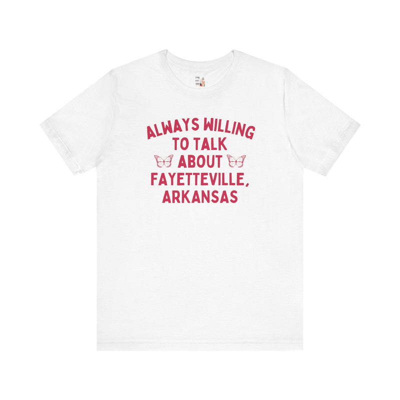 Tee: Always Willing to Talk About Fayetteville - Opal and June