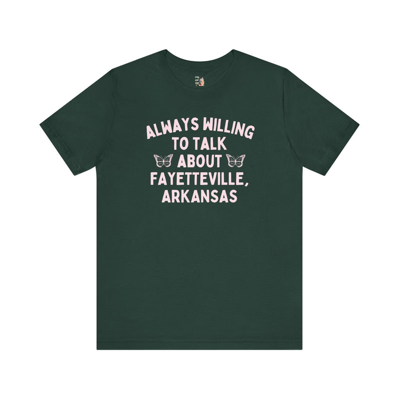 Tee: Always Willing to Talk About Fayetteville - Opal and June