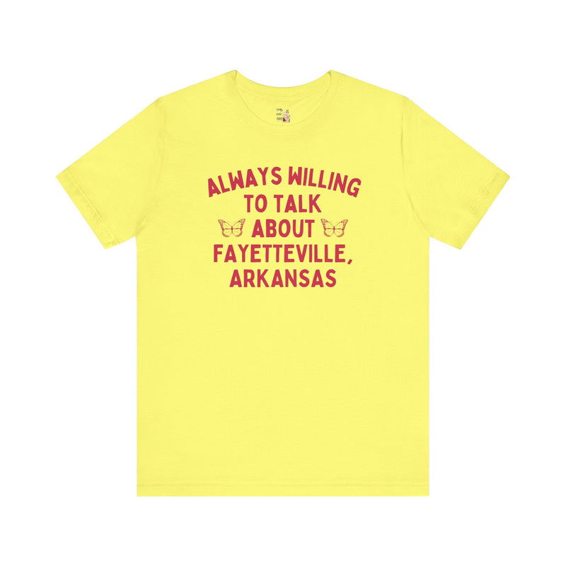 Tee: Always Willing to Talk About Fayetteville - Opal and June