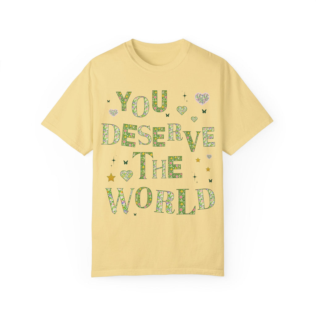 Tee: You Deserve the World - Opal and June