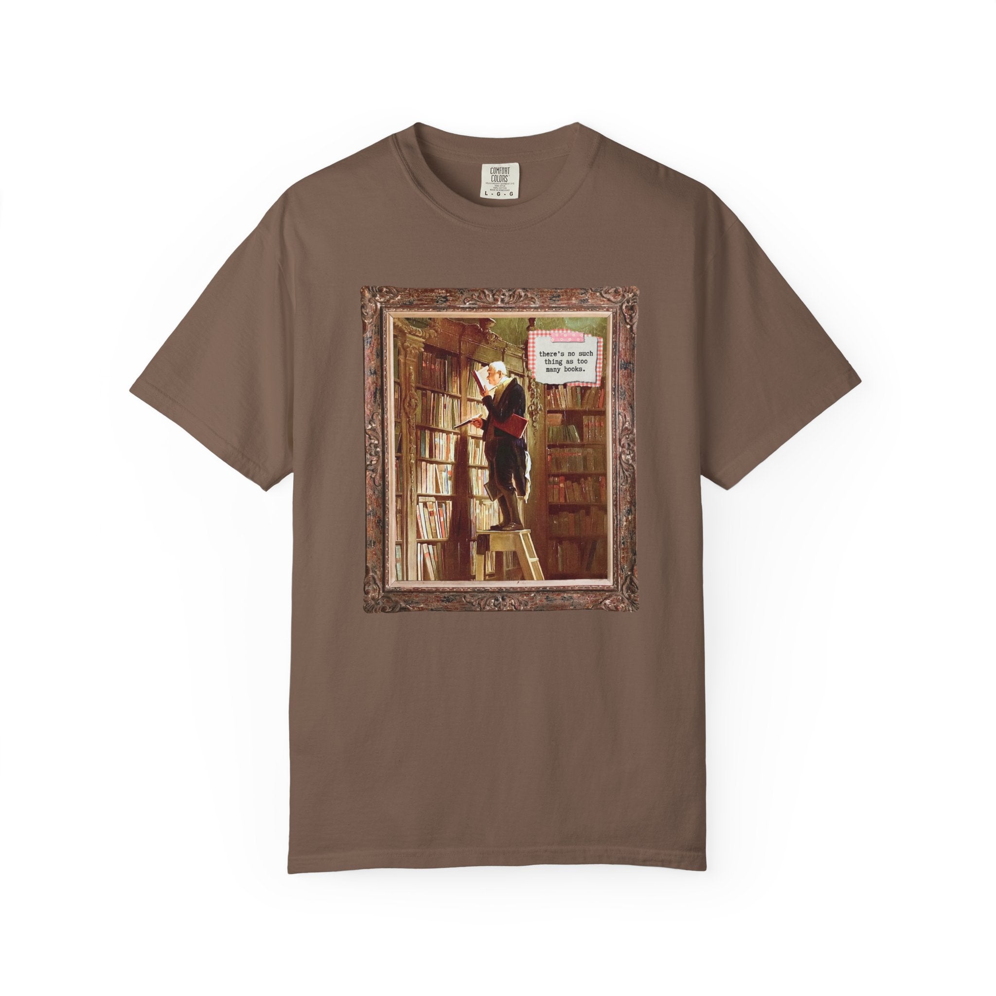 The Bookworm by Carl Spitzweg Tee Shirt: There's No Such Thing As Too Many Books, Funny Book Lover Gift Idea for Librarian, Reading Teacher - Opal and June
