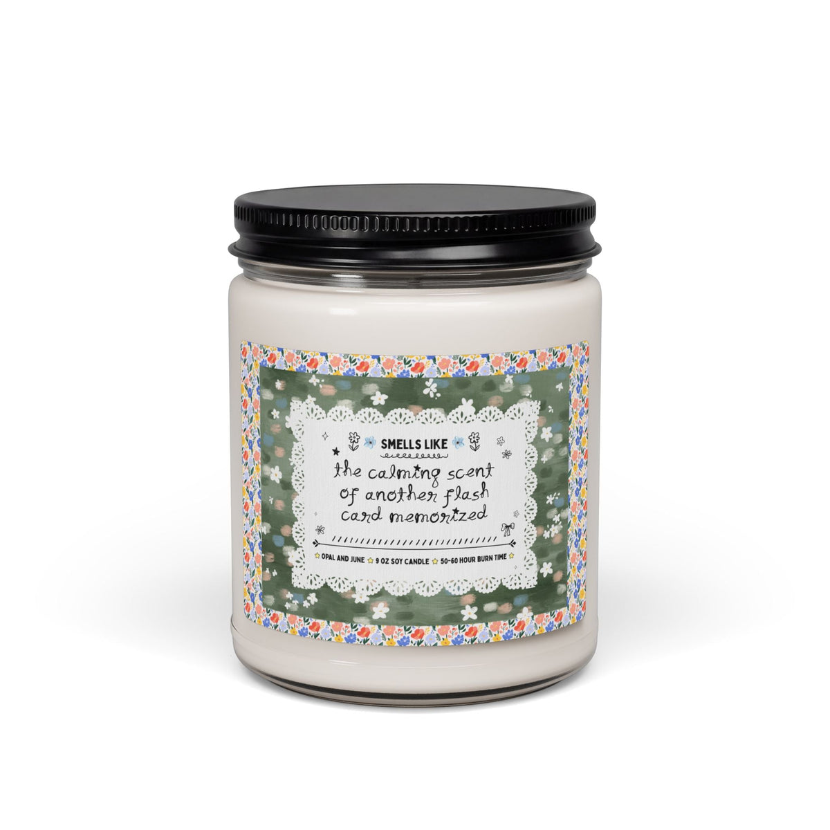 The Calming Scent of Another Flash Card Memorized - Opal and June