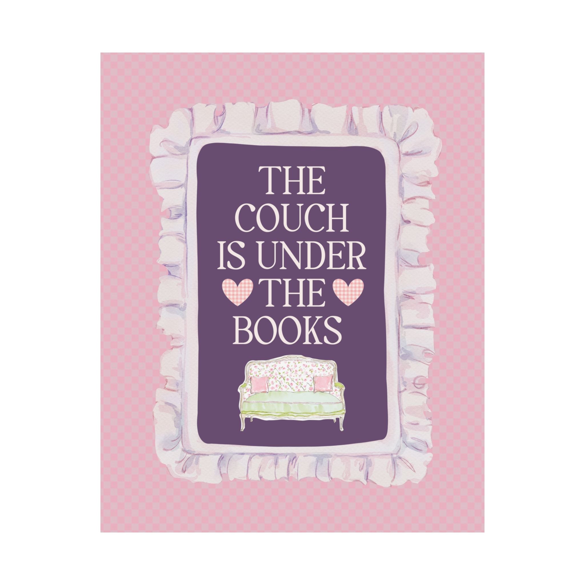 The Couch is Under the Books: Silly Bookish Wall Print, Living Room or Library, Soft Girl Style Vintage Aesthetic Dopamine Decor for Reader - Opal and June