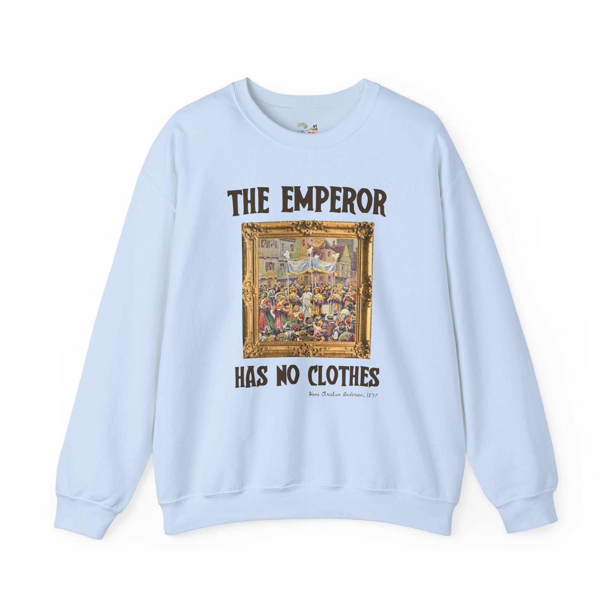 The Emperor Has No Clothes Bookish Art History Sweatshirt, Hans Christian Andersen, European Folk Tale, Democratic Socialist or Feminist - Opal and June