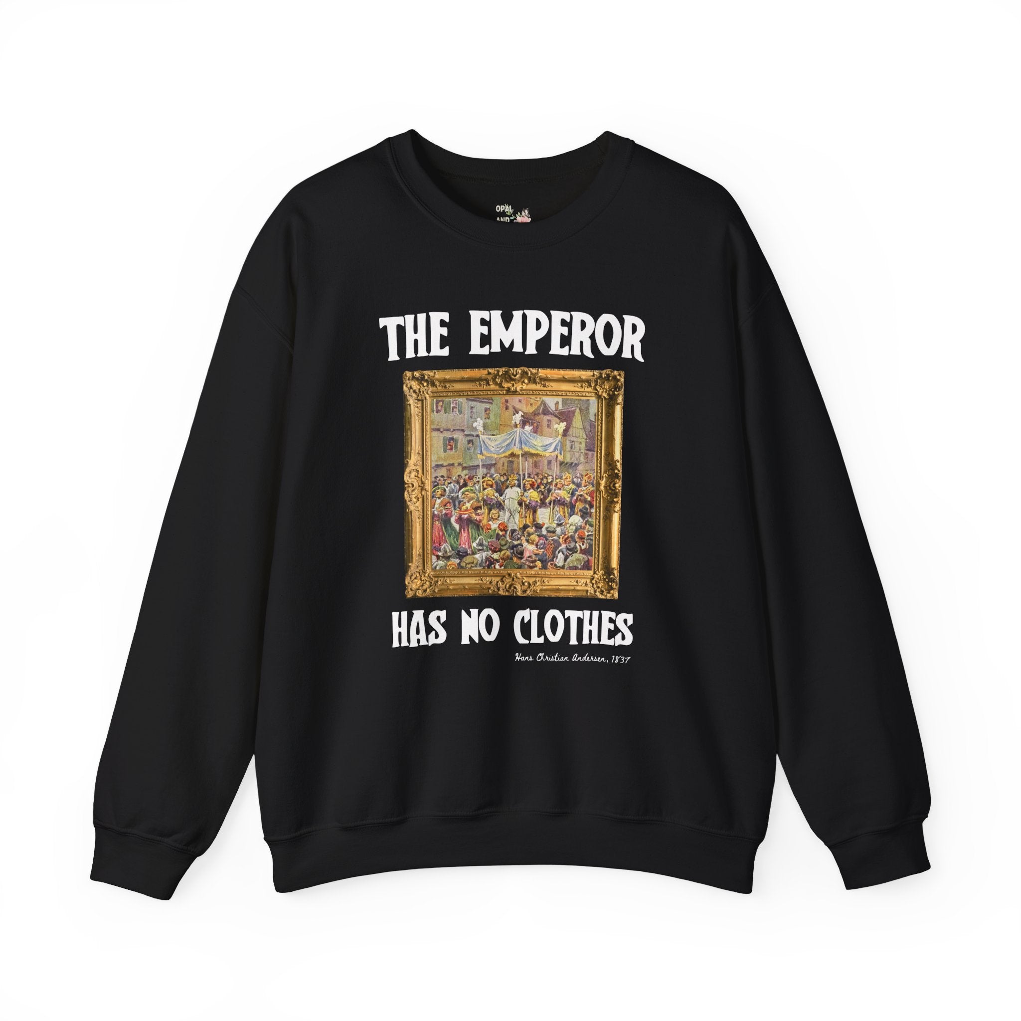 The Emperor Has No Clothes Bookish Art History Sweatshirt, Hans Christian Andersen, European Folk Tale, Democratic Socialist or Feminist - Opal and June