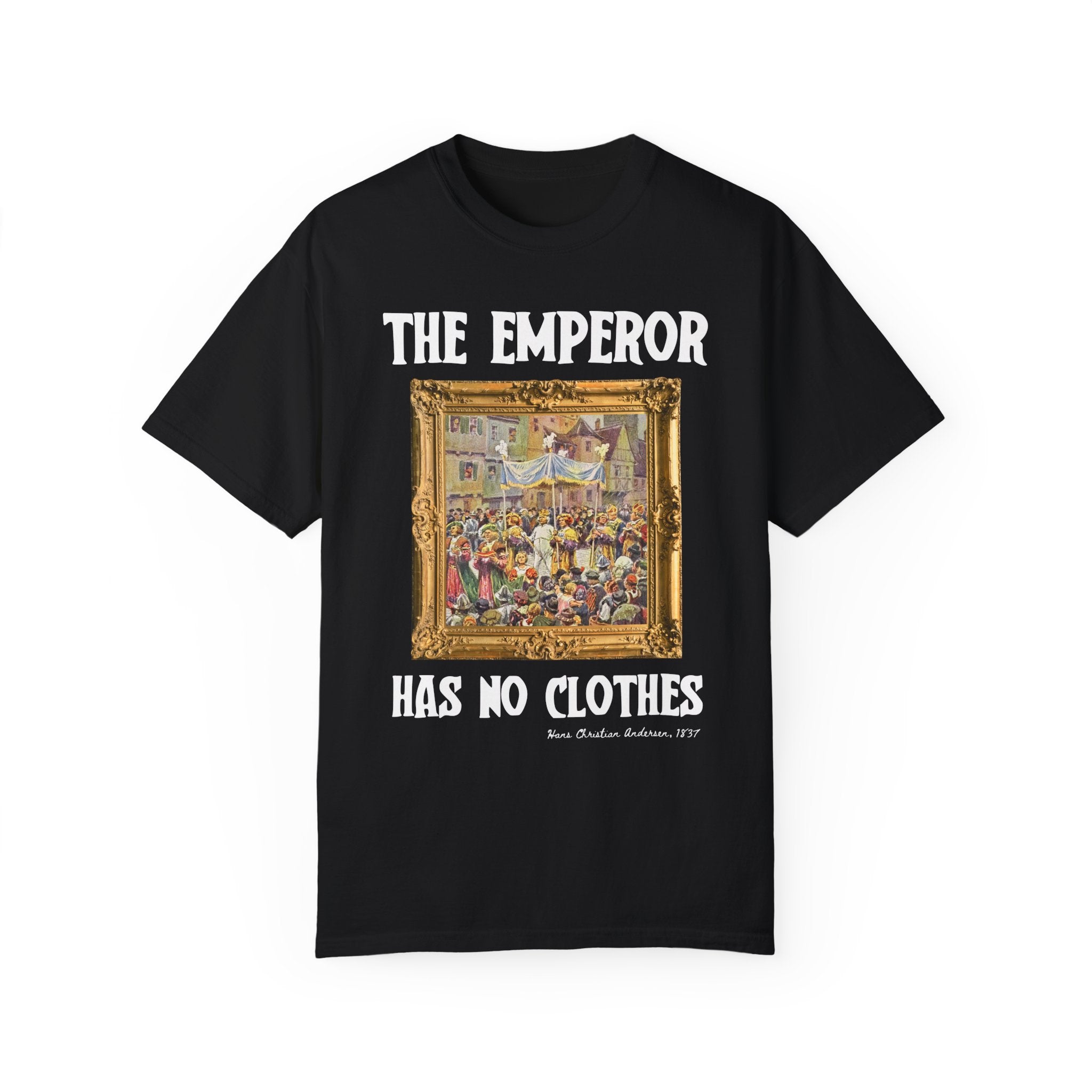 The Emperor Has No Clothes Bookish Art History T-Shirt, Hans Christian Andersen, European Folk Tale Tee for Democratic Socialist or Feminist - Opal and June
