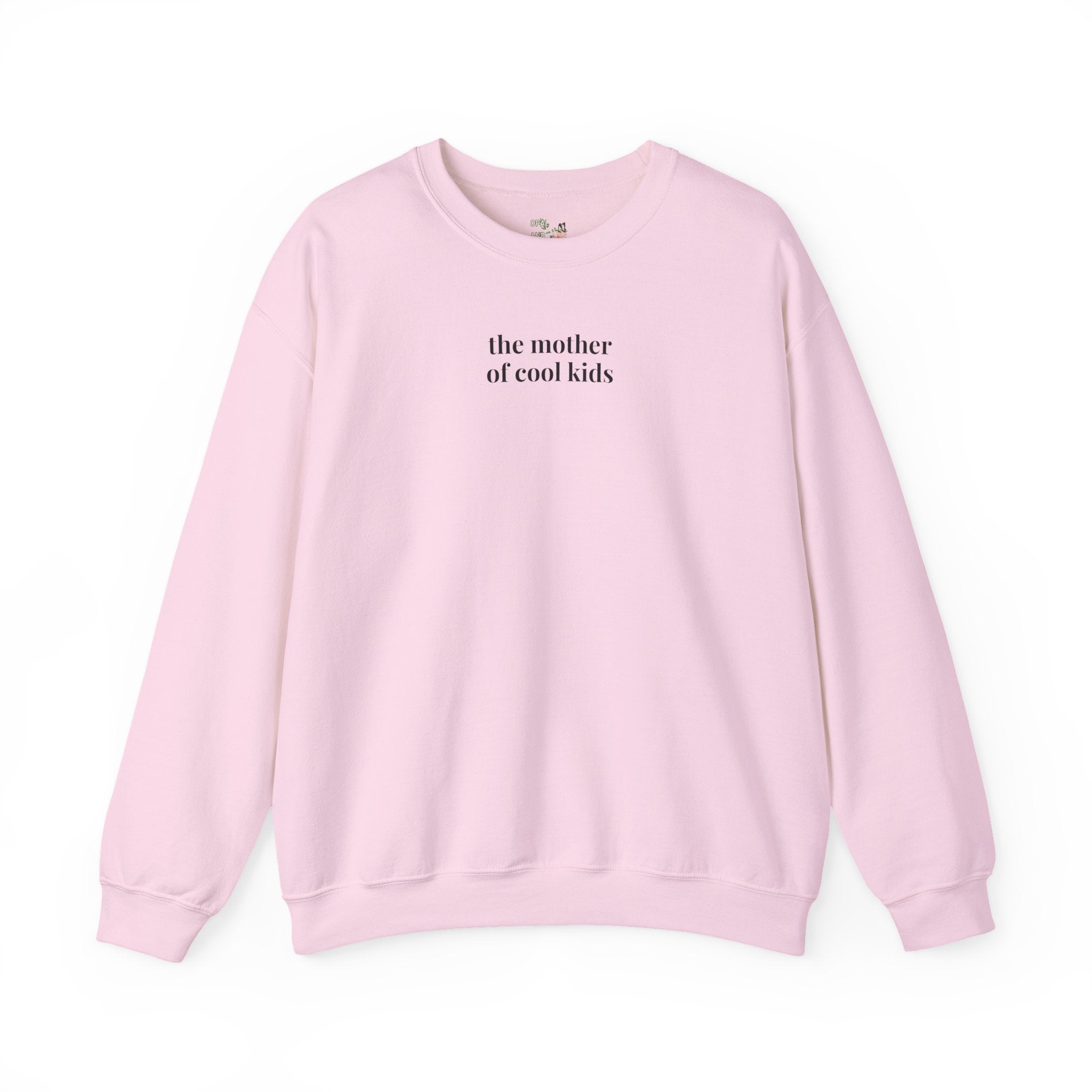 The Mother of Cool Kids: Funny Saying Sweatshirt for Mom, Present from Daughter or Son, Silly Minimal Crewneck for Mother's Day or Birthday - Opal and June