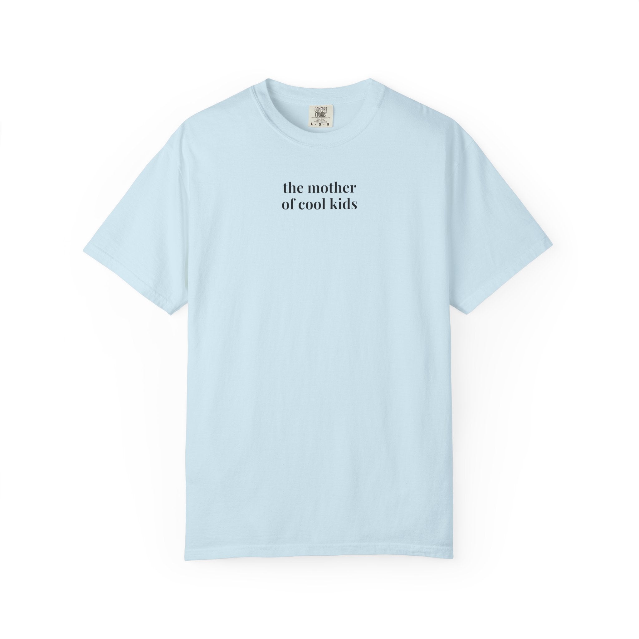 The Mother of Cool Kids: Funny Saying T-Shirt for Mom, Present from Daughter or Son, Silly Minimal Tee Shirt for Mother's Day or Birthday - Opal and June