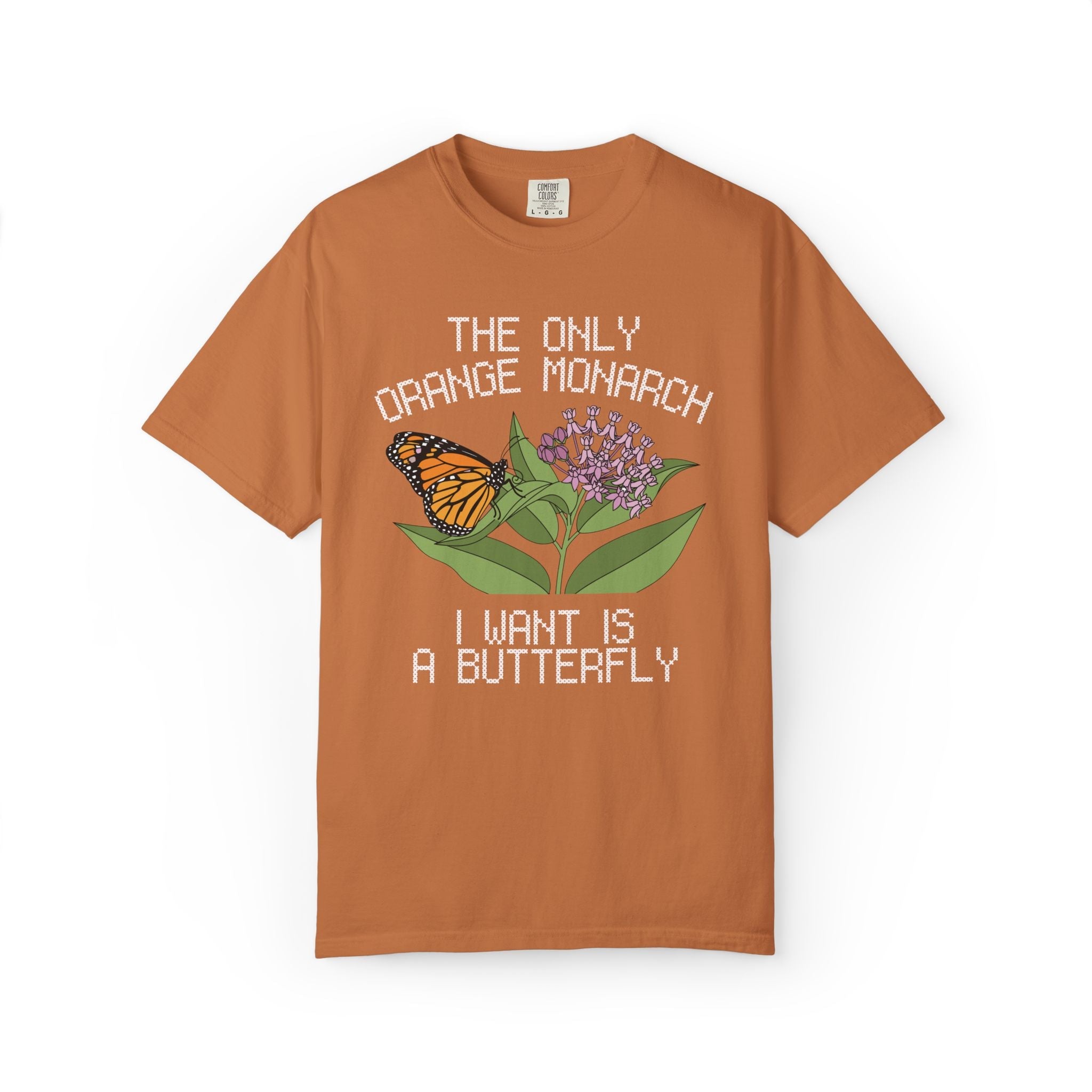 The Only Orange Monarch I Want is a Butterfly: Cute Kitschy Political Left Tee with Butterfly and Milkweed, Human Rights Equal Rights Tee - Opal and June