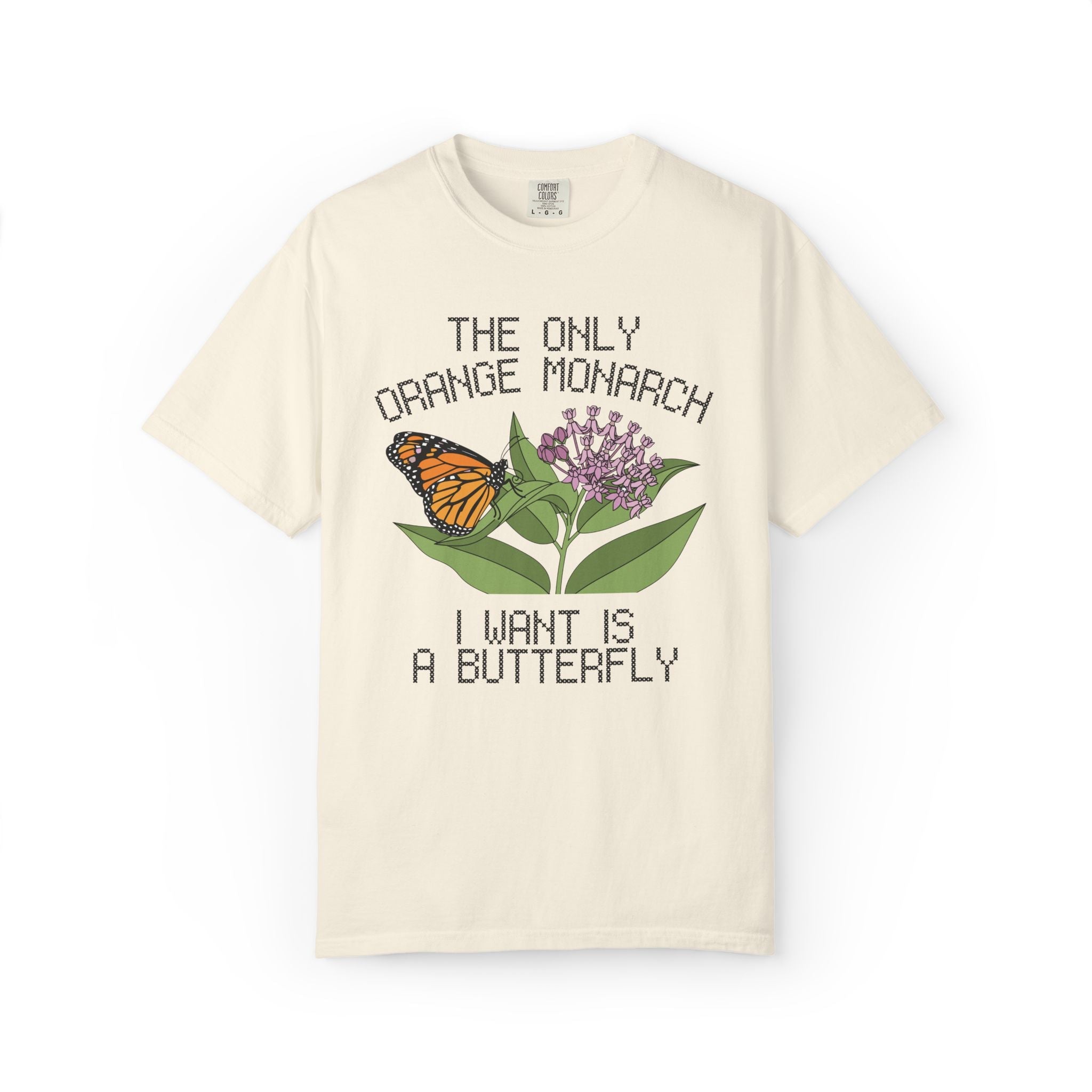 The Only Orange Monarch I Want is a Butterfly: Cute Kitschy Political Left Tee with Butterfly and Milkweed, Human Rights Equal Rights Tee - Opal and June