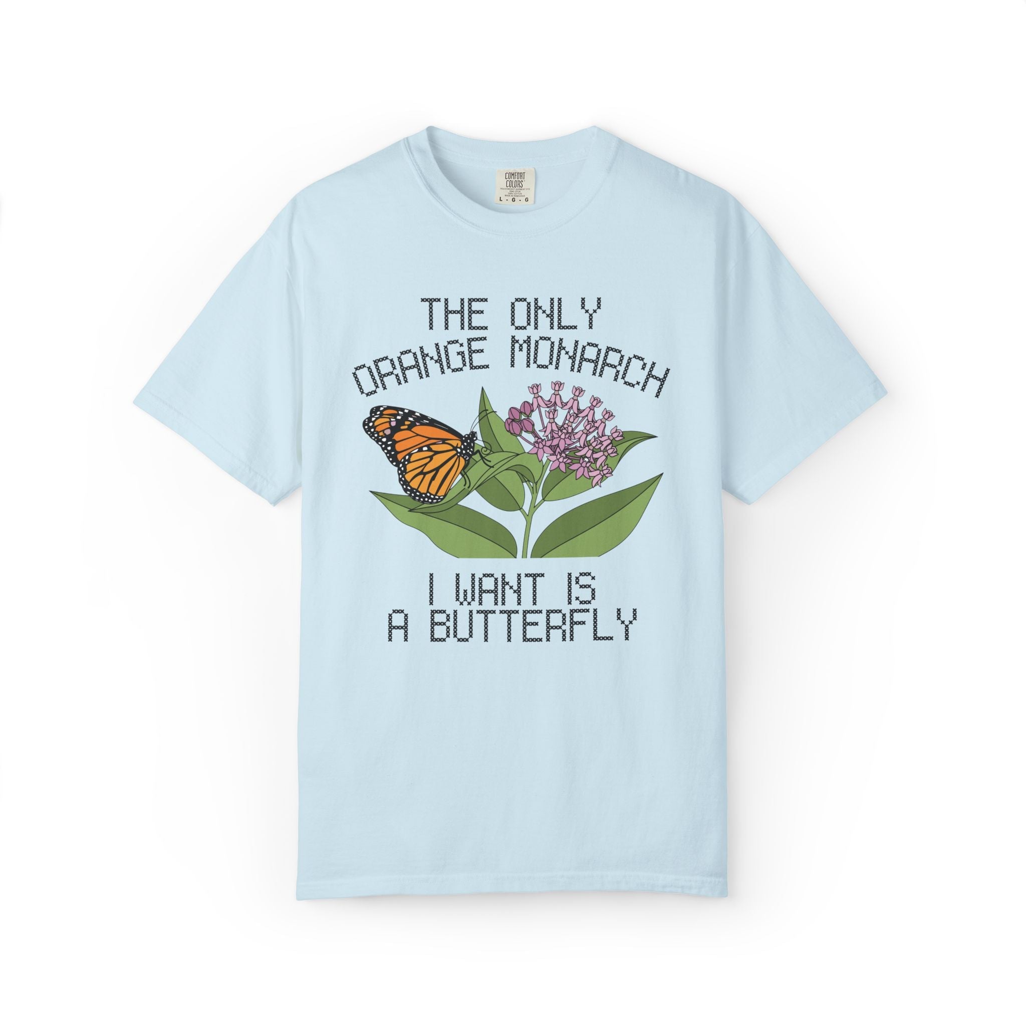 The Only Orange Monarch I Want is a Butterfly: Cute Kitschy Political Left Tee with Butterfly and Milkweed, Human Rights Equal Rights Tee - Opal and June