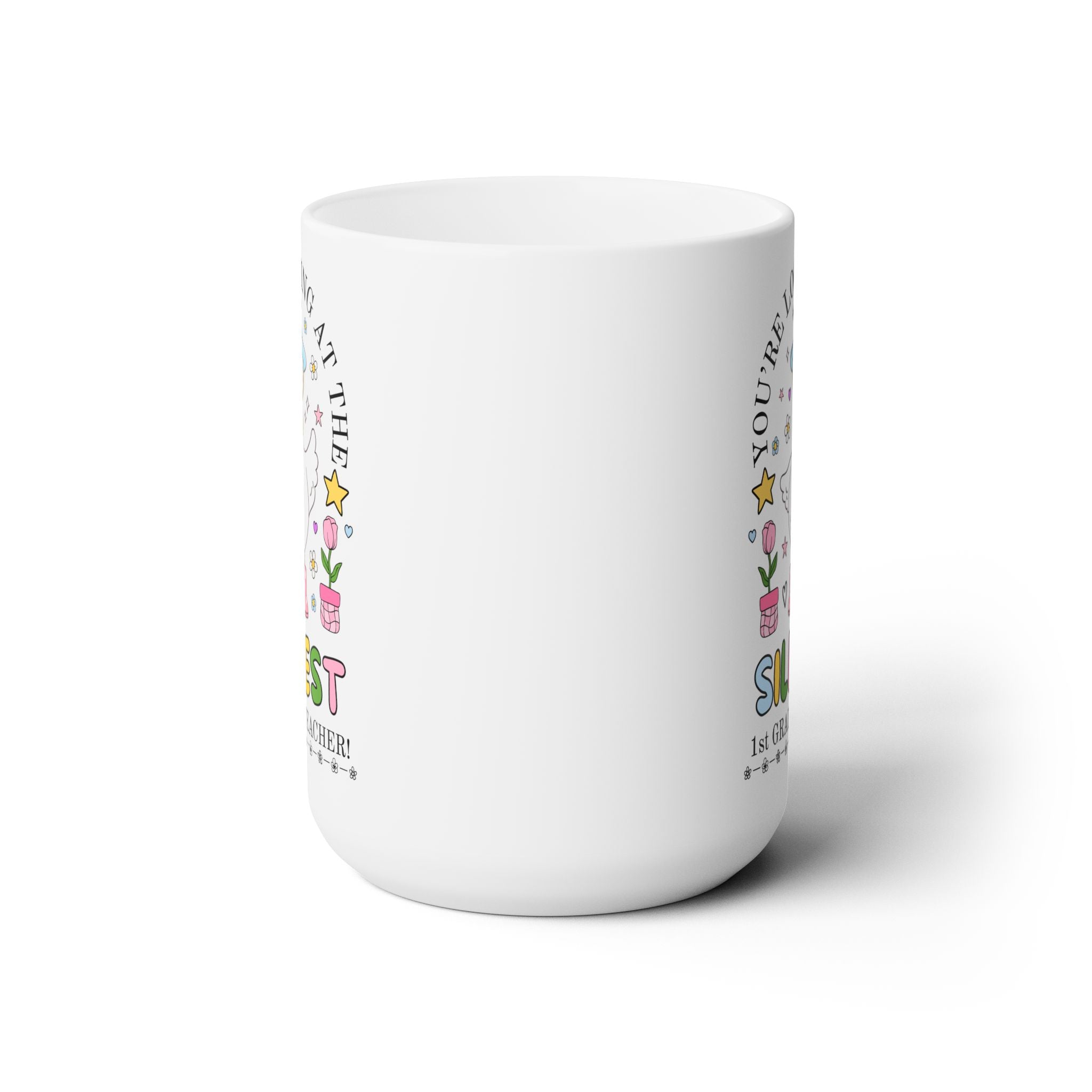 The Silliest First Grade Teacher 15 Oz Coffee Mug - Opal and June