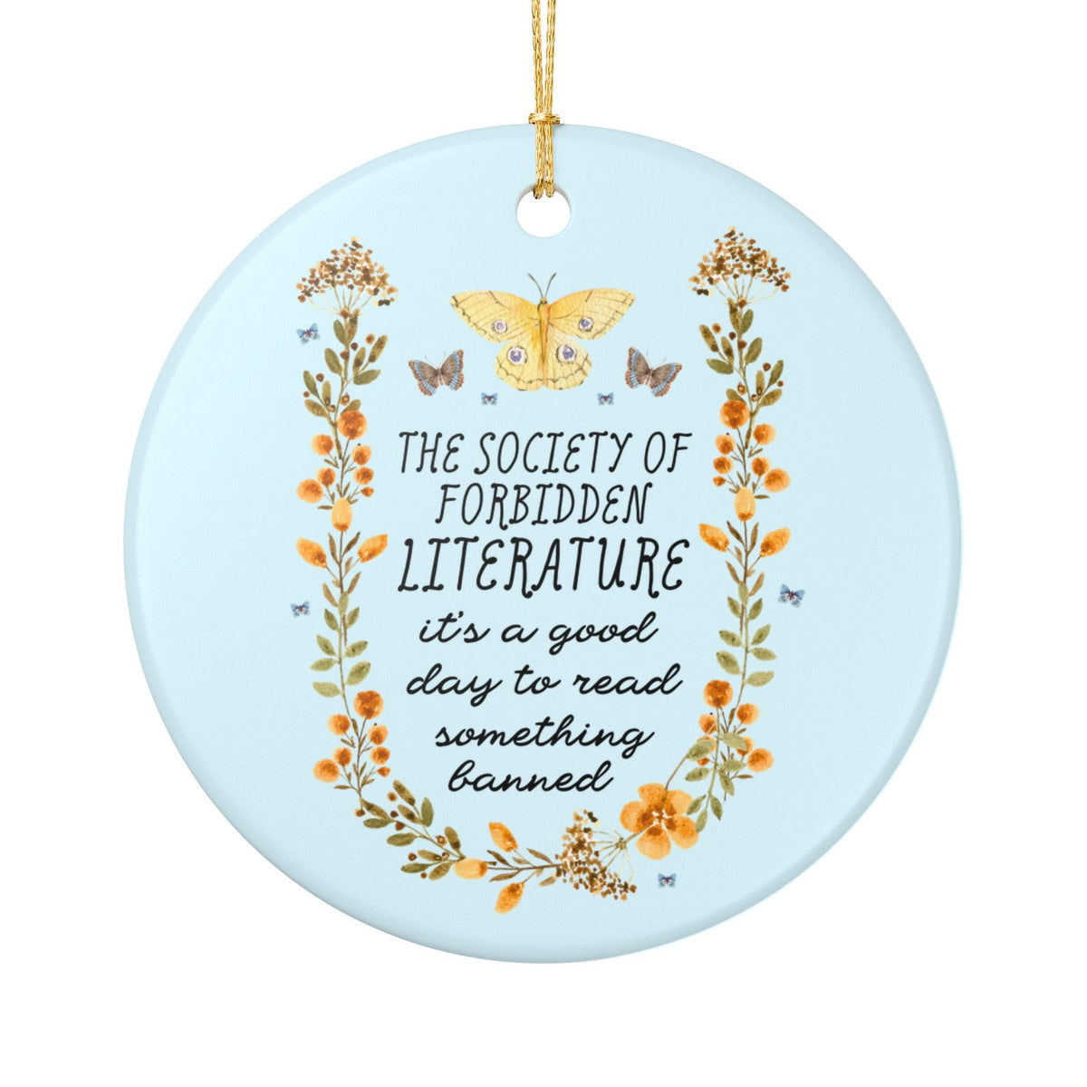 The Society of Forbidden Literature: It's a Good Day to Read Something Banned | Cute Whimsy Fairycore Read Banned Books Ornament for Reader - Opal and June