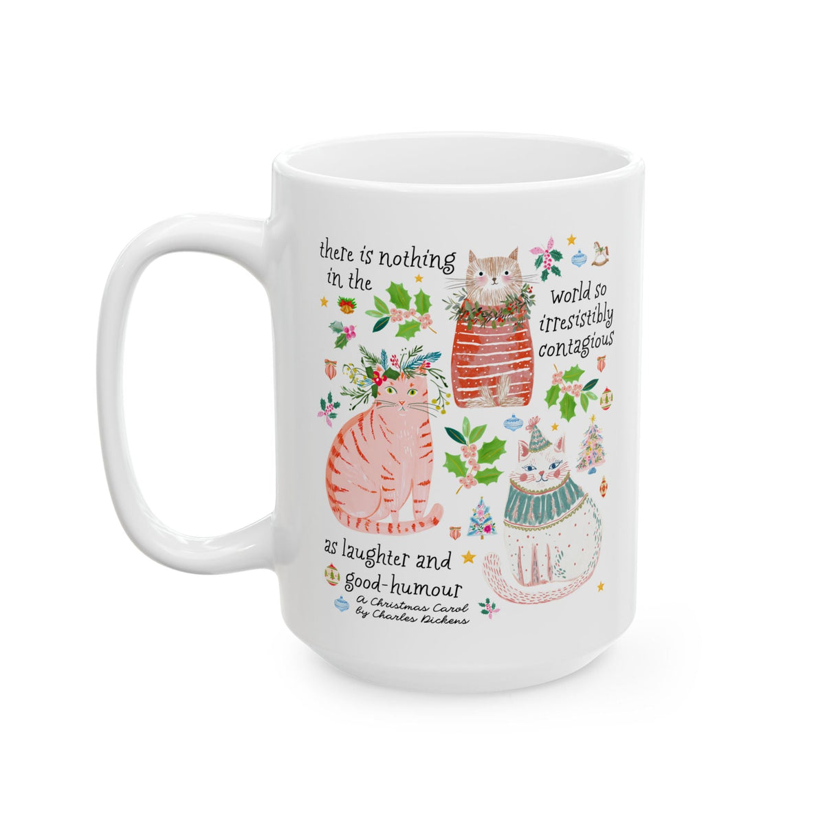 There is Nothing in the World So Irresistibly Contagious as Laugher and Good-Humour Mug - Opal and June