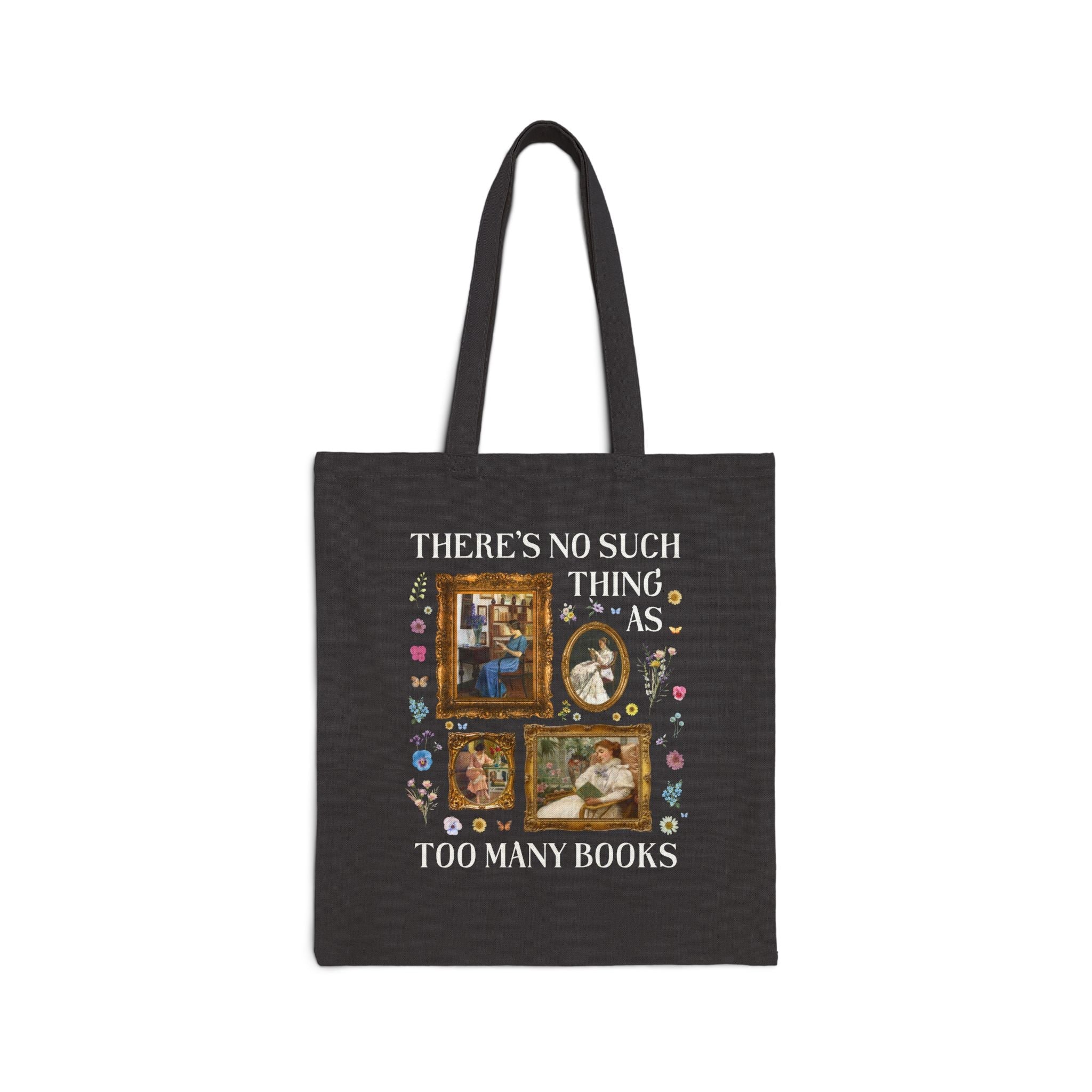 There's No Such Thing As Too Many Books: Art History Tote. Bag, Famous Paintings of Women Reading, Boho Pressed Flowers, Book Lover Gift - Opal and June