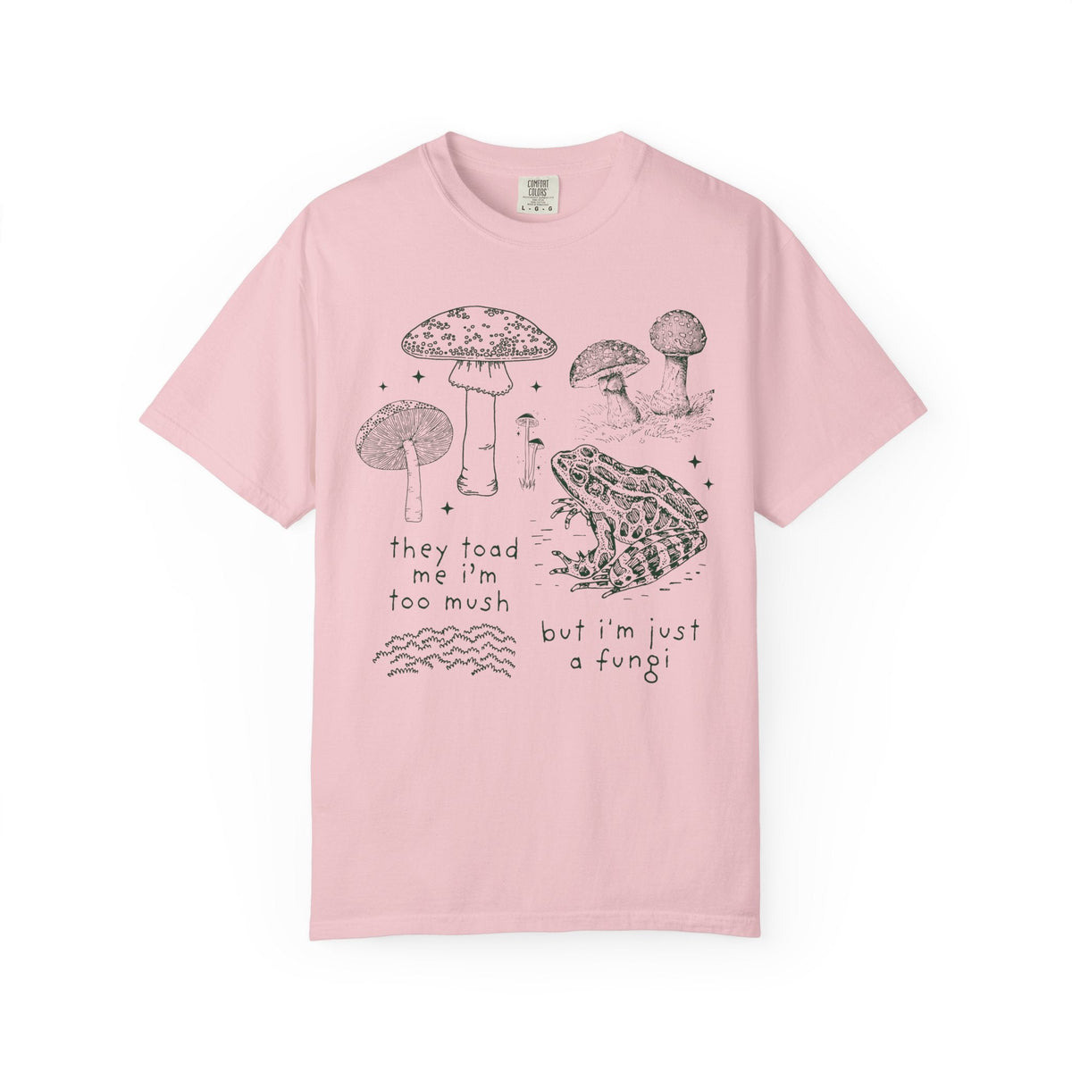 They Told Me I'm Too Mush But I'm Just a Fungi - Opal and June