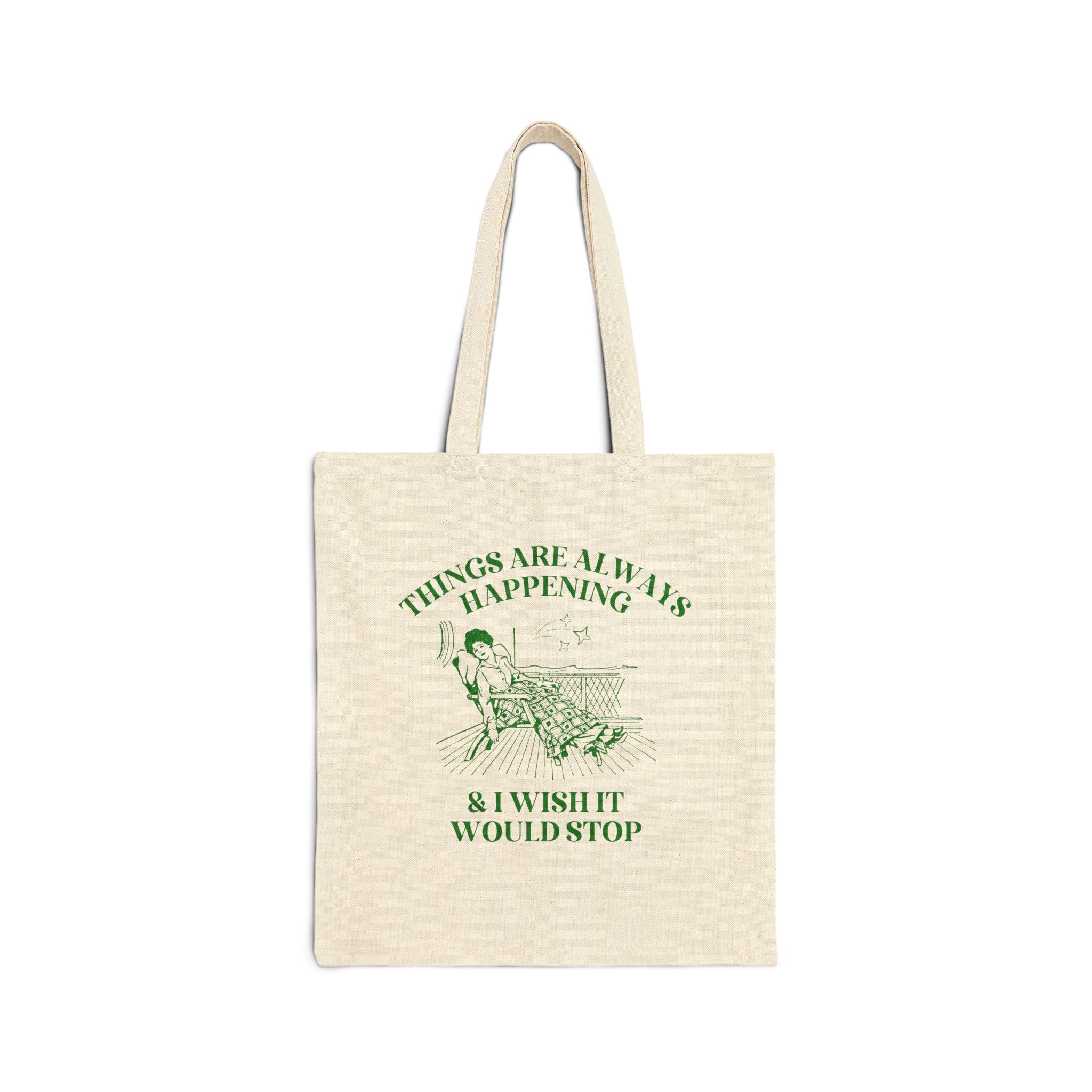 Things Are Always Happening Tote - Opal and June