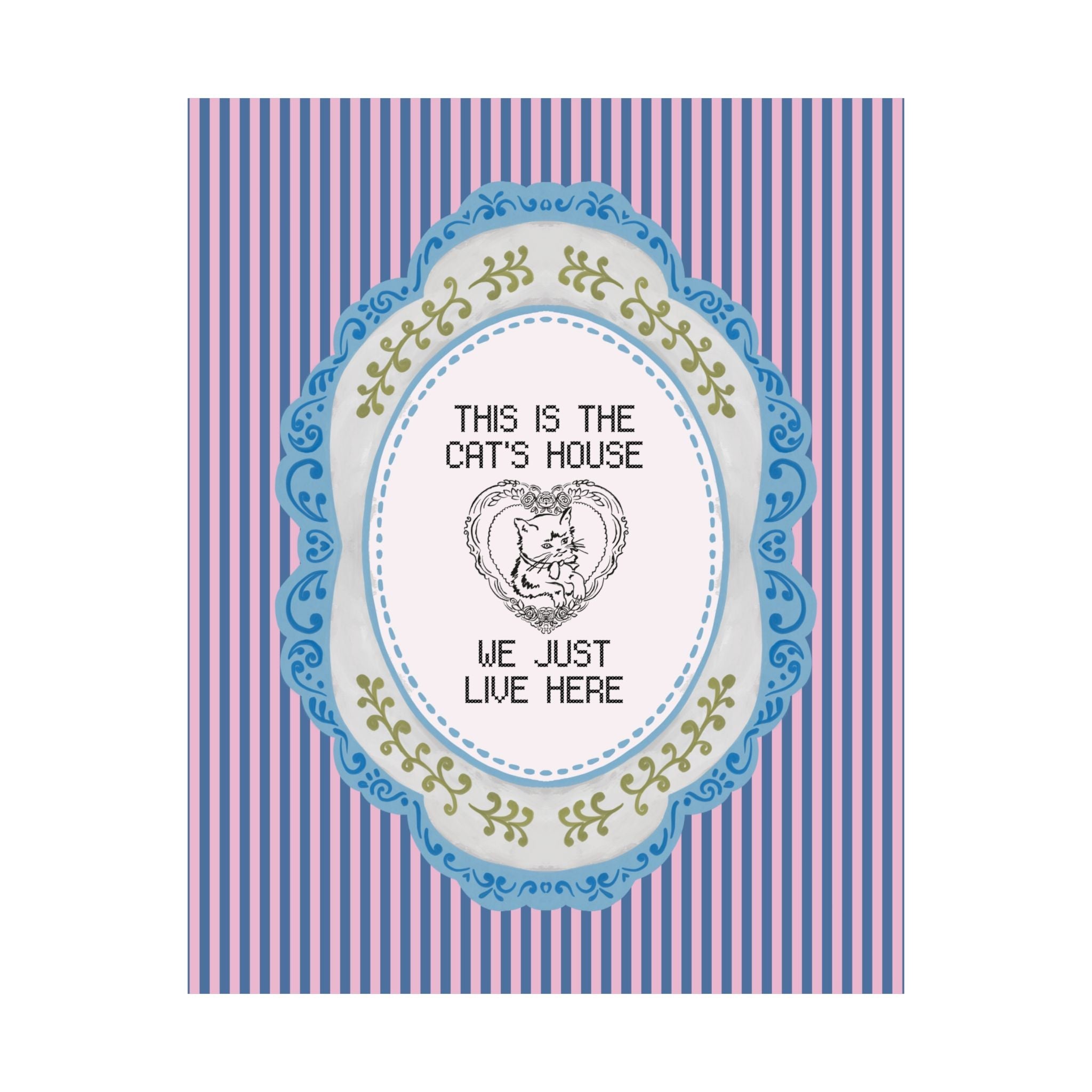 This is the Cat's House, We Just Live Here: Colorful and Funny Wall Print for Cat Lover, Cat Mom Gift, Decor for Cat Parents - Opal and June