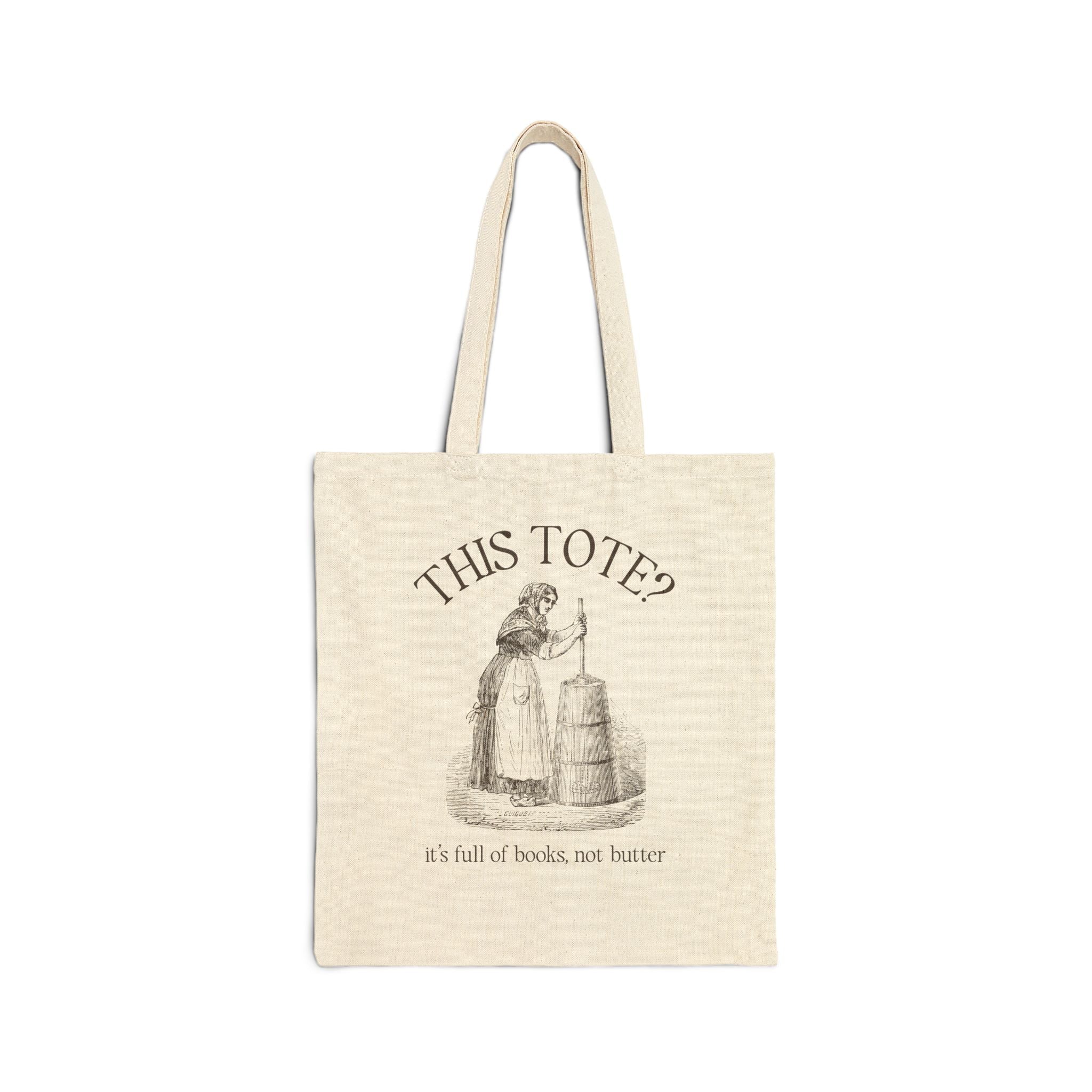This Tote? It's Full of Books, Not Butter: Silly Bookish Tote Bag for Historical Romance Reader or Historical Fiction Bookworm, Vintage Aesthetic Book Tote - Opal and June