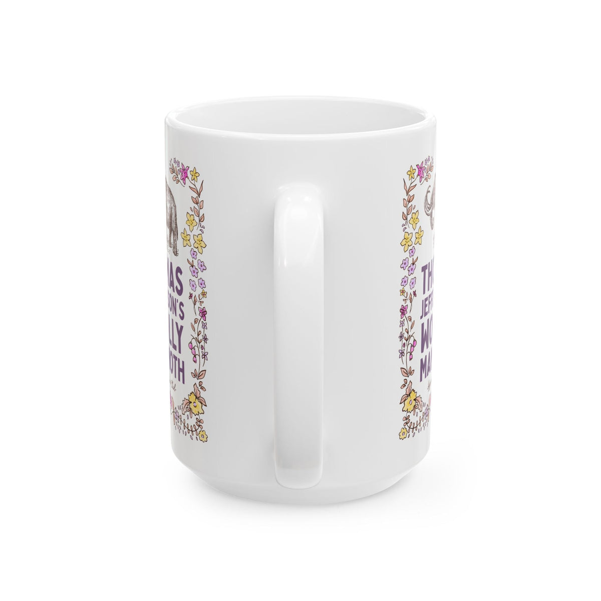 Thomas Jefferson's Woolly Mammoth Appreciation Club: Funny Extinct Animal Lover Coffee Mug for American Historian Who Loves Woolly Mammoths and US Presidents - Opal and June