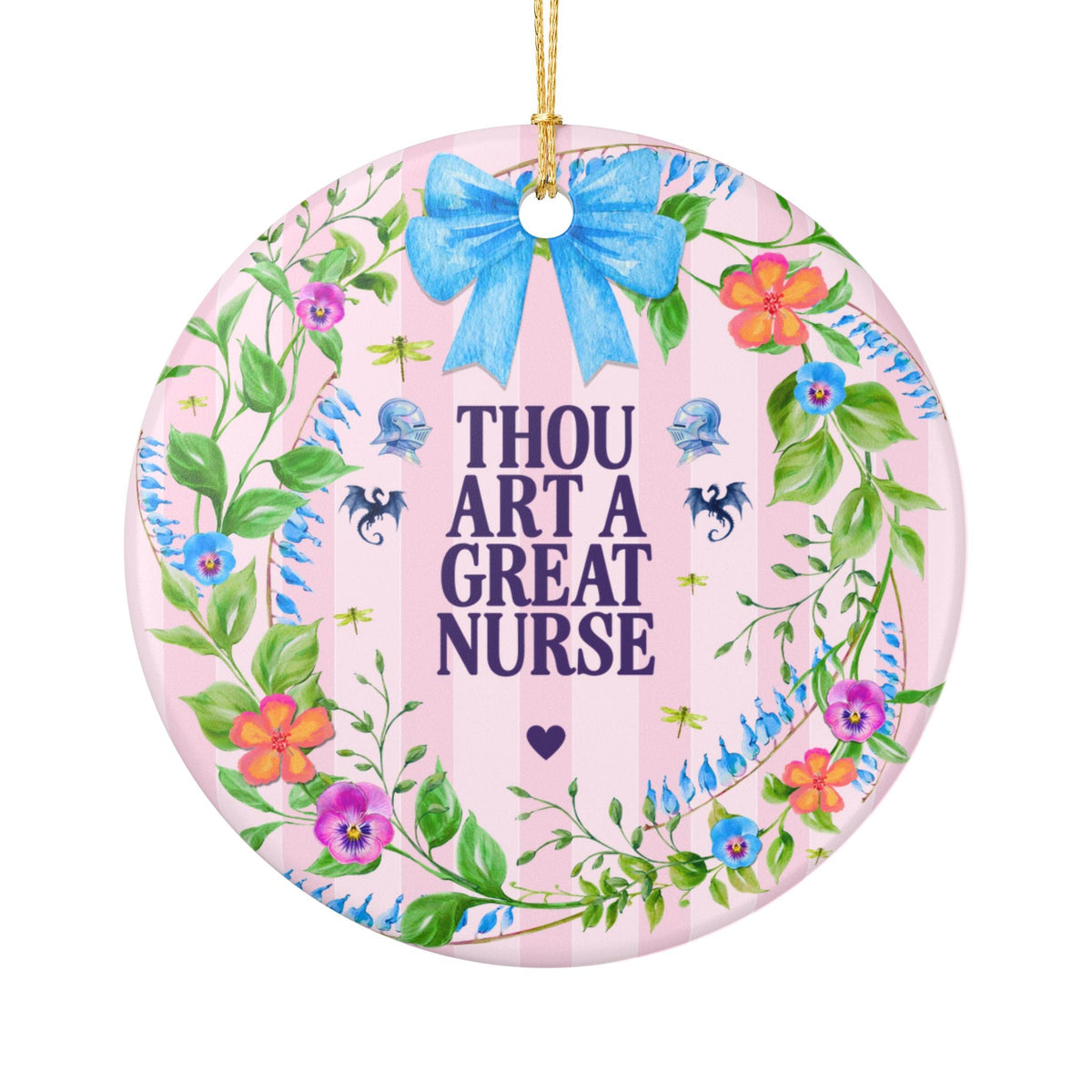 Thou Art a Great Nurse Medieval Floral History Buff Ornament for Labor and Delivery Nurse, Emergency Room Nurse Who Loves Historical Fantasy Books - Opal and June