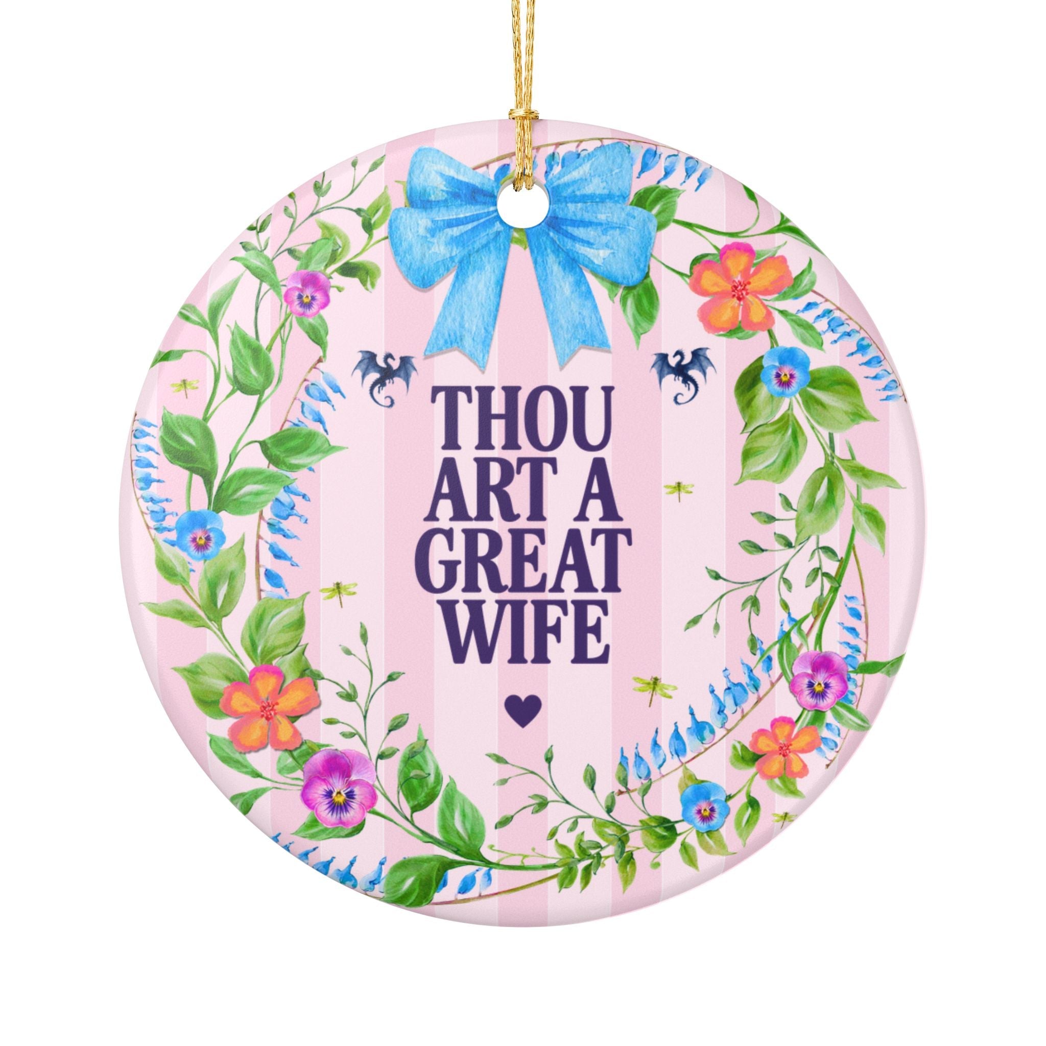 Thou Art a Great Wife Medieval Floral History Buff Ornament for Wife, Cute Holiday Ornament from Husband or Wife for Wife Who Reads Historical Fantasy - Opal and June