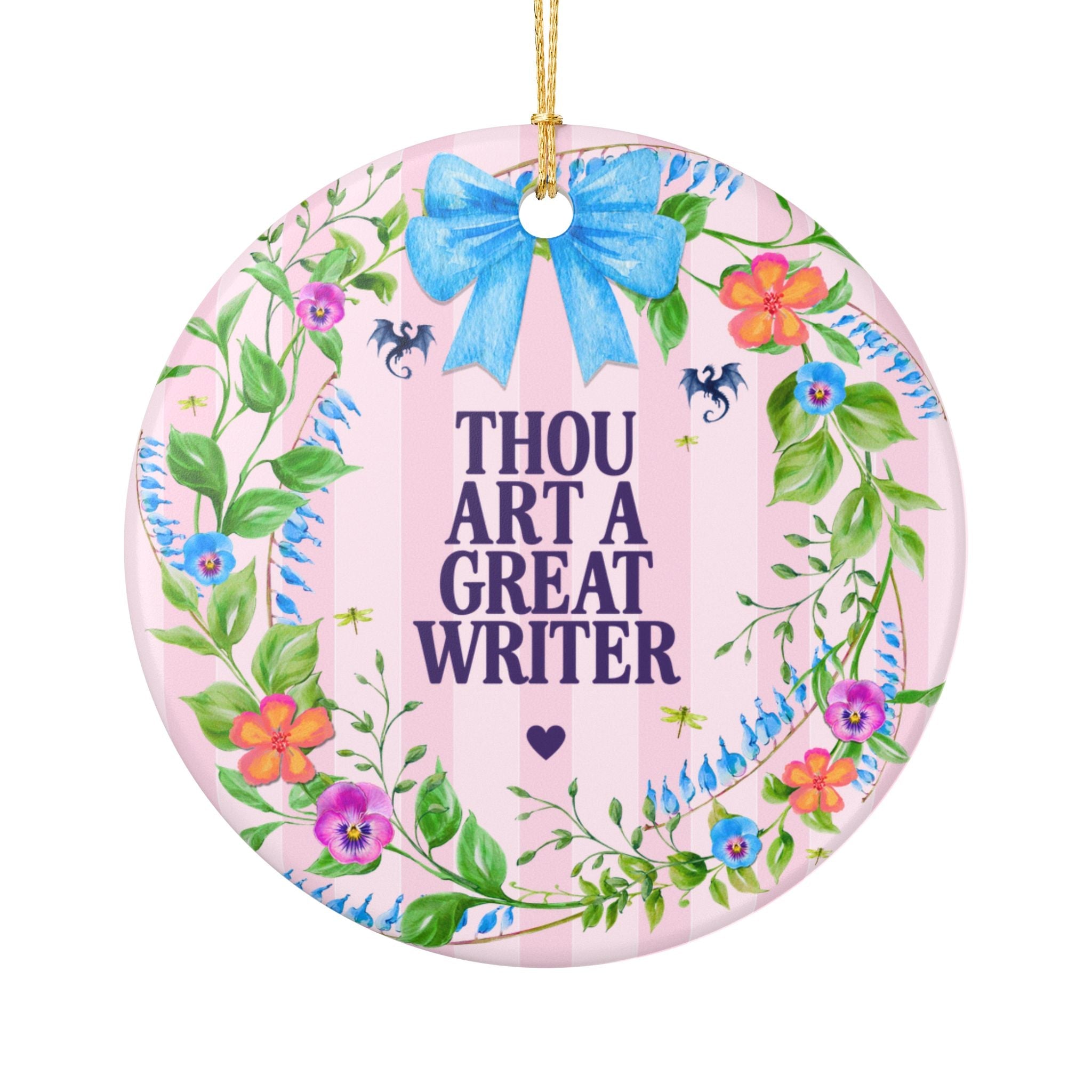 Thou Art a Great Writer Medieval Floral History Buff Ornament for Romance Author or Friend Writing a Book, Cute Cottagecore Author Gift - Opal and June
