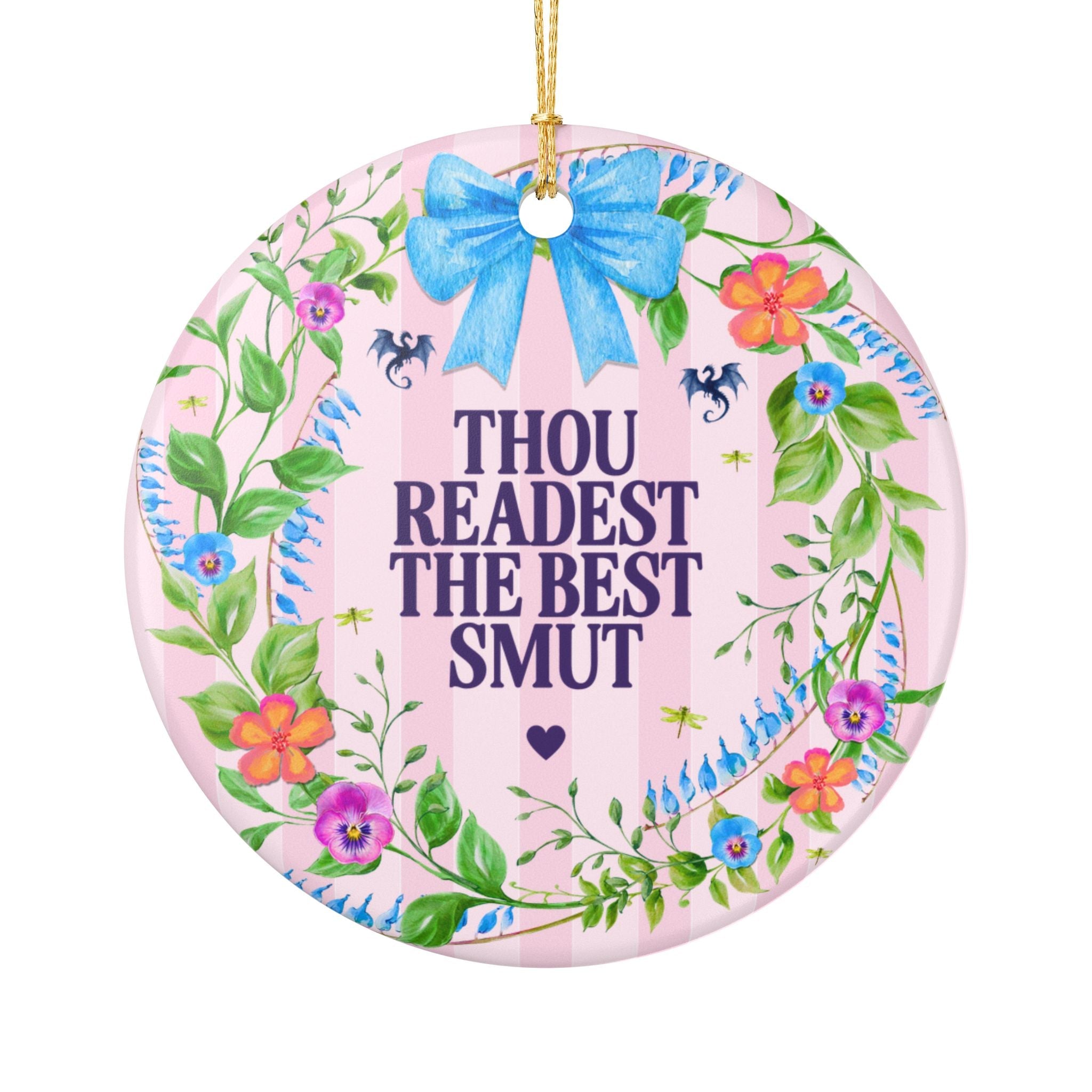 Thou Readest The Best Smut Medieval Floral History Buff Ornament for Romance Bookworm or Romance Reader, Cute Spicy Book Lover Gift - Opal and June