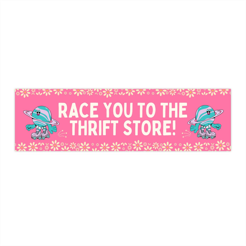 Thrift Store Lover Bumper Sticker for Friend Who Loves Thrifting or Antiquing: Race You To The Thrift Store! Funny Saying Sticker for Car - Opal and June