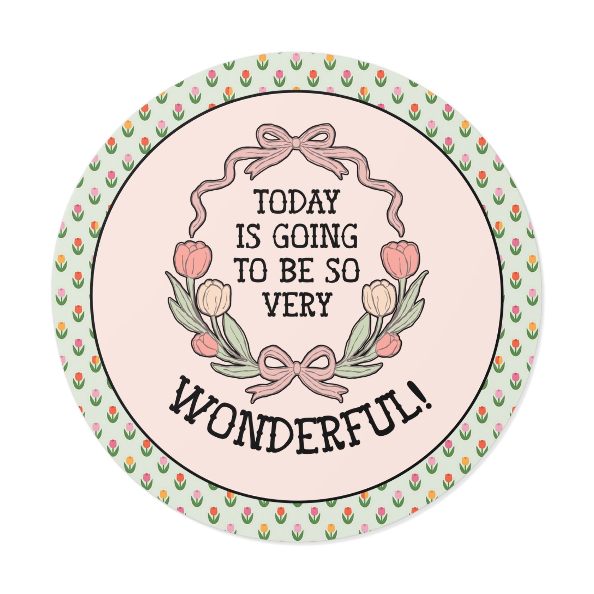 Today is Going to Be So Very Wonderful Sticker - Opal and June