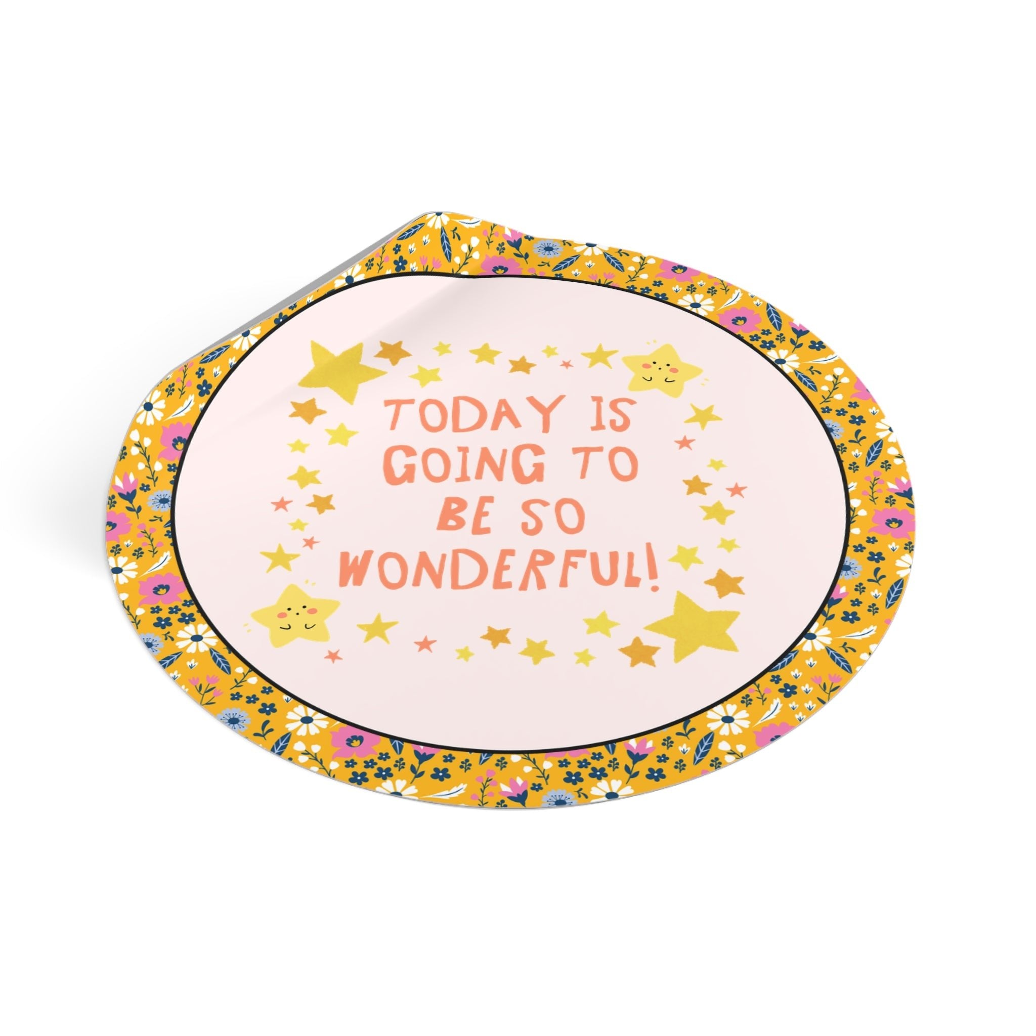 Today is Going to Be So Wonderful Sticker - Opal and June