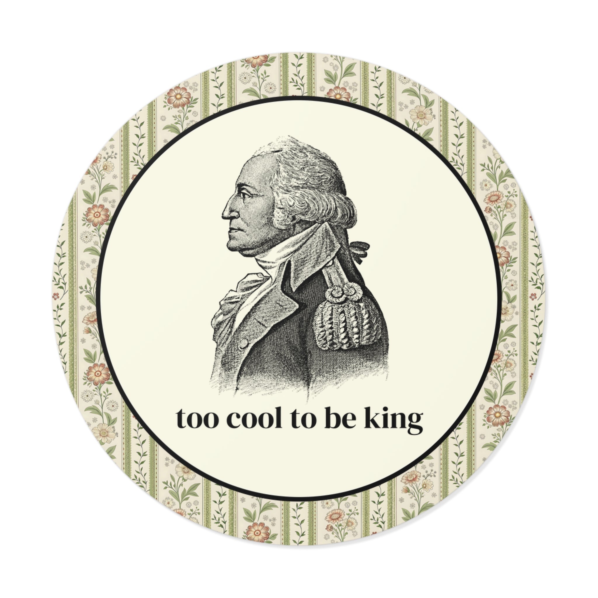 Too Cool To Be King Sticker - Opal and June