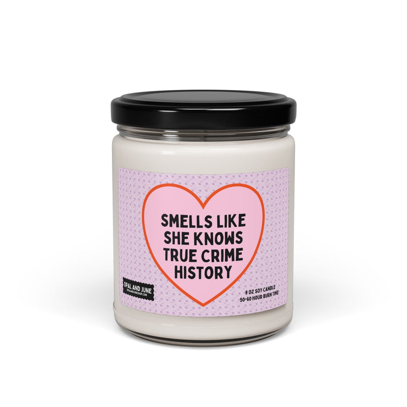 True Crime History Candle for History Buff Who Loves Spooky History: Smells Like She Knows True Crime History, 9 Oz Candle, Social Studies - Opal and June