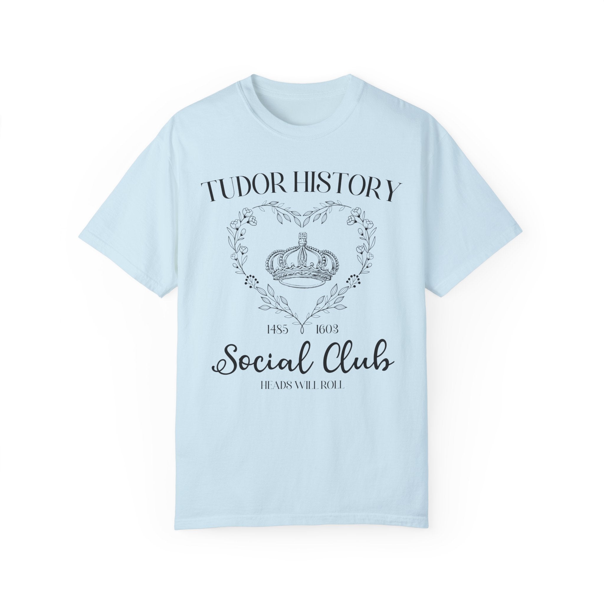Tudor History Tee Shirt, European History Shirt, King Henry the 8th, Lady Jane Grey, Queen Elizabeth I, Famous Queens, History Teacher Gift - Opal and June