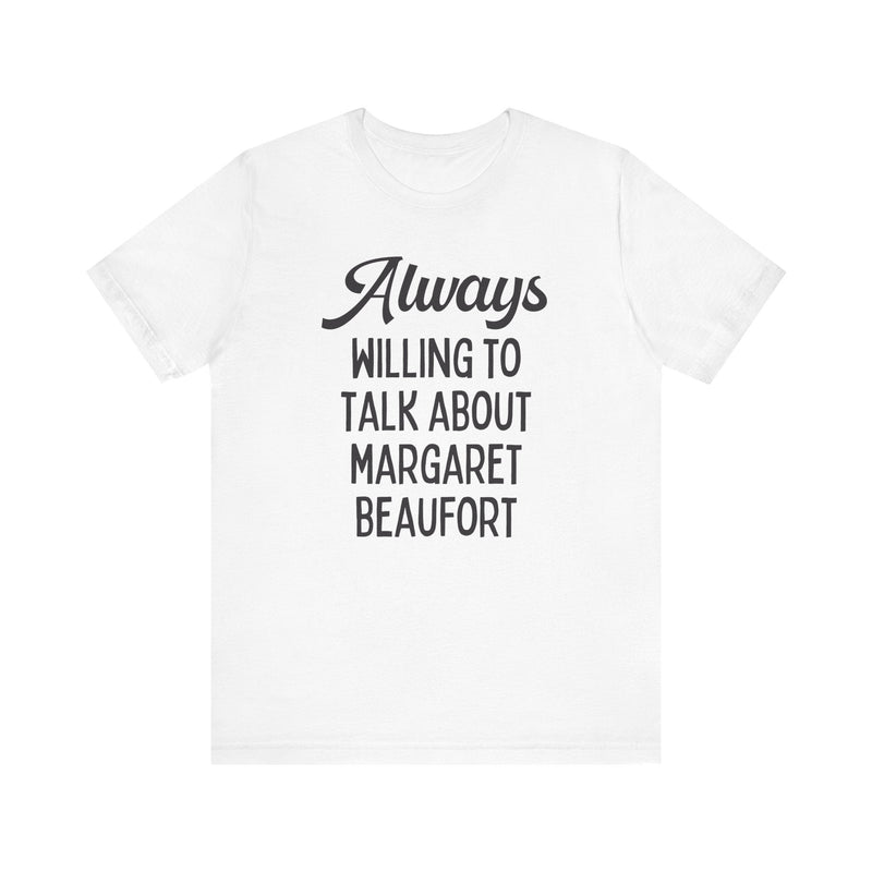 Tudor History Tee Shirt: Margaret Beaufort - Opal and June