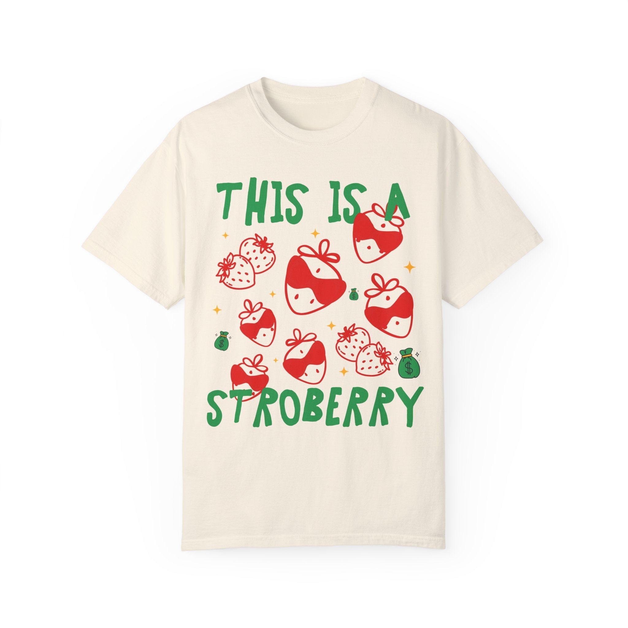 Unhinged Strawberry T-Shirt: This is a Stroberry, Funny Saying T-Shirt for Gardener, Vegetarian Who Loves Strawberries, Silly and Cute Tee - Opal and June
