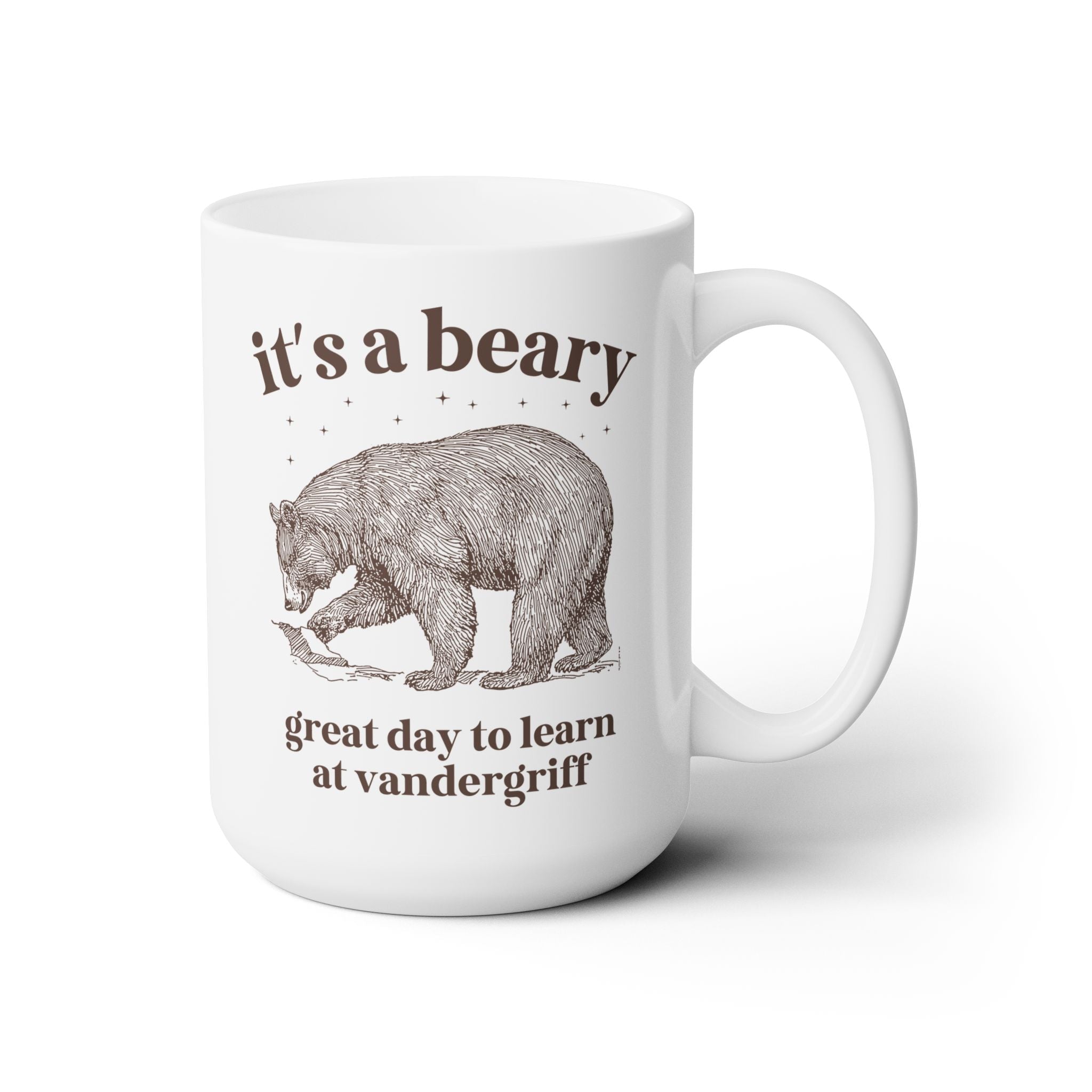 Vandergriff Elementary School 15 Oz Coffee Mug: It's a Beary Great day to Learn at Vandergriff | FPS + Opal and June Coffee Mug, Fayetteville Public Schools - Opal and June