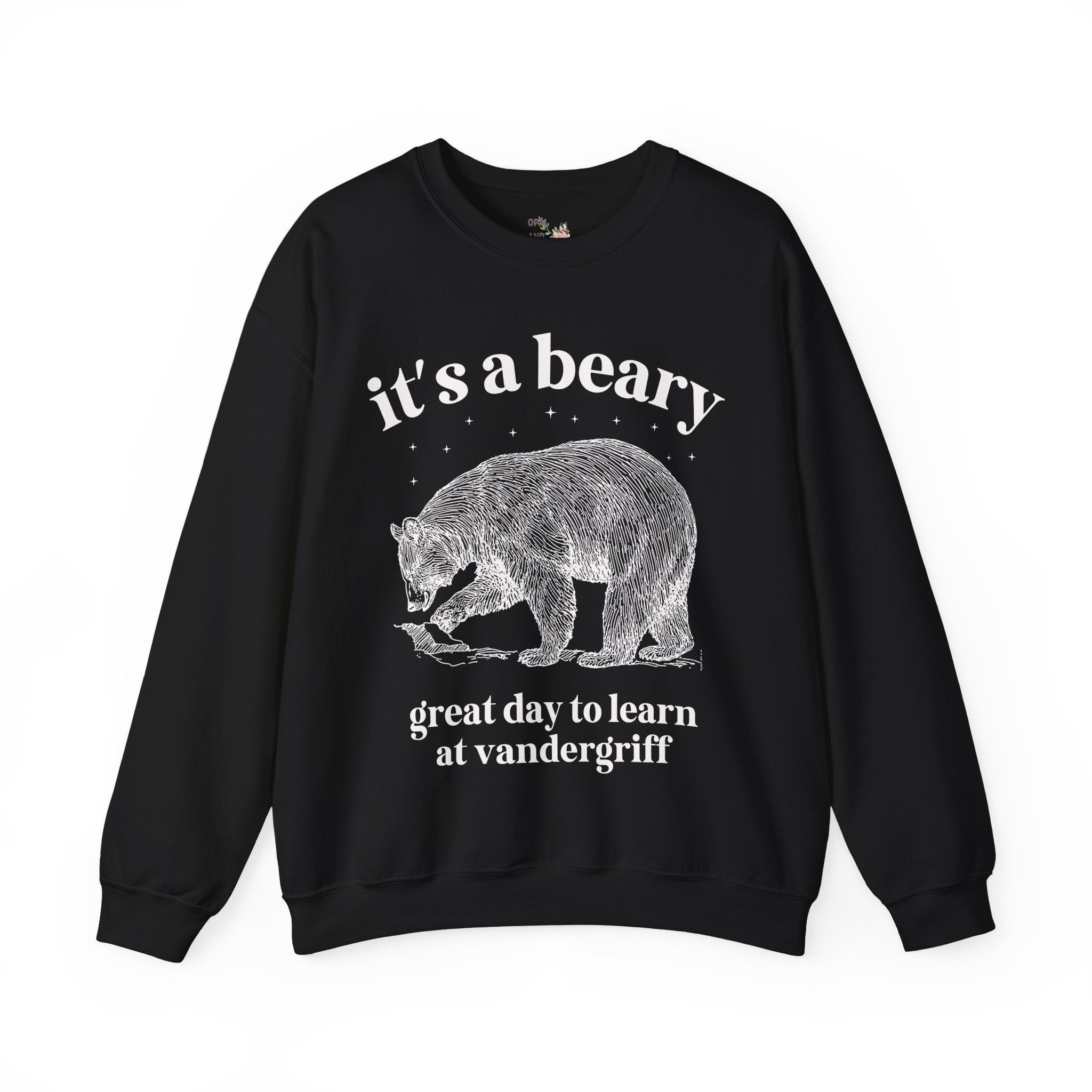 Vandergriff Elementary School Sweatshirt: It's a Beary Great day to Learn at Vandergriff | FPS + Opal and June Sweatshirt, Fayetteville Public Schools - Opal and June