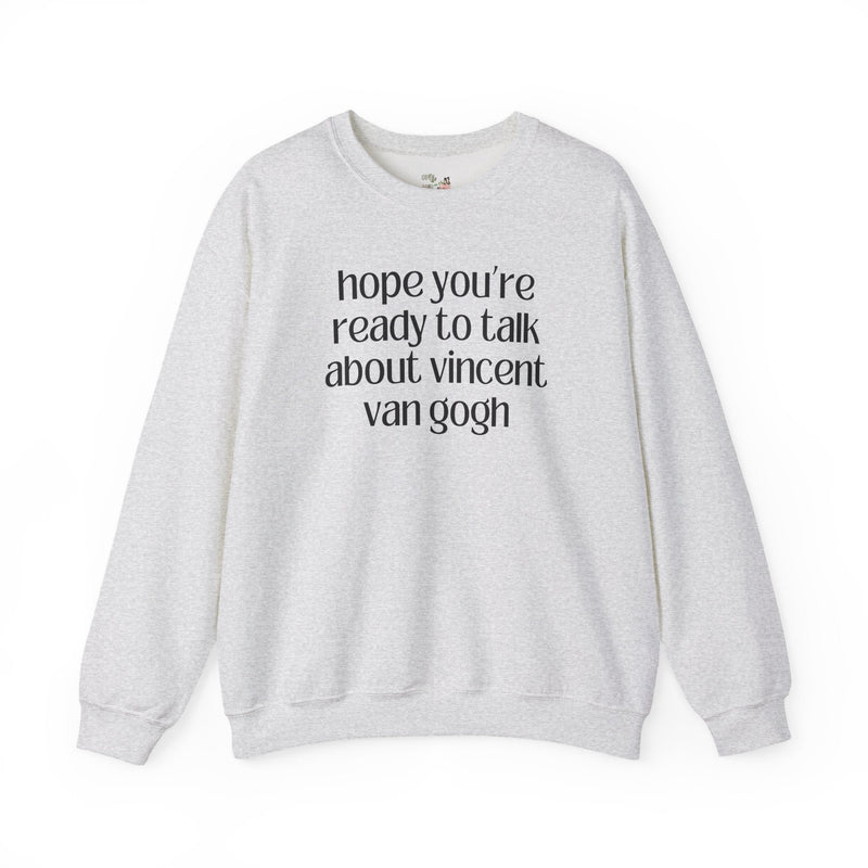 Vincent Van Gogh Art History Sweatshirt, European Art Historian, Humanities Major Gift, Funny Saying 19th Century Post - Impressionist Artist - Opal and June