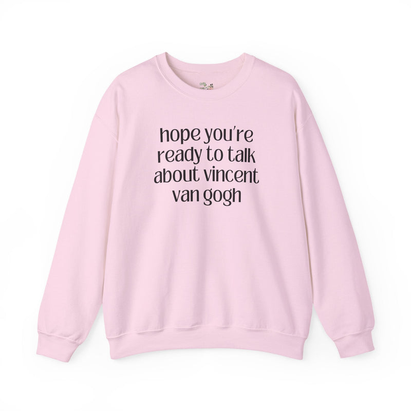 Vincent Van Gogh Art History Sweatshirt, European Art Historian, Humanities Major Gift, Funny Saying 19th Century Post - Impressionist Artist - Opal and June