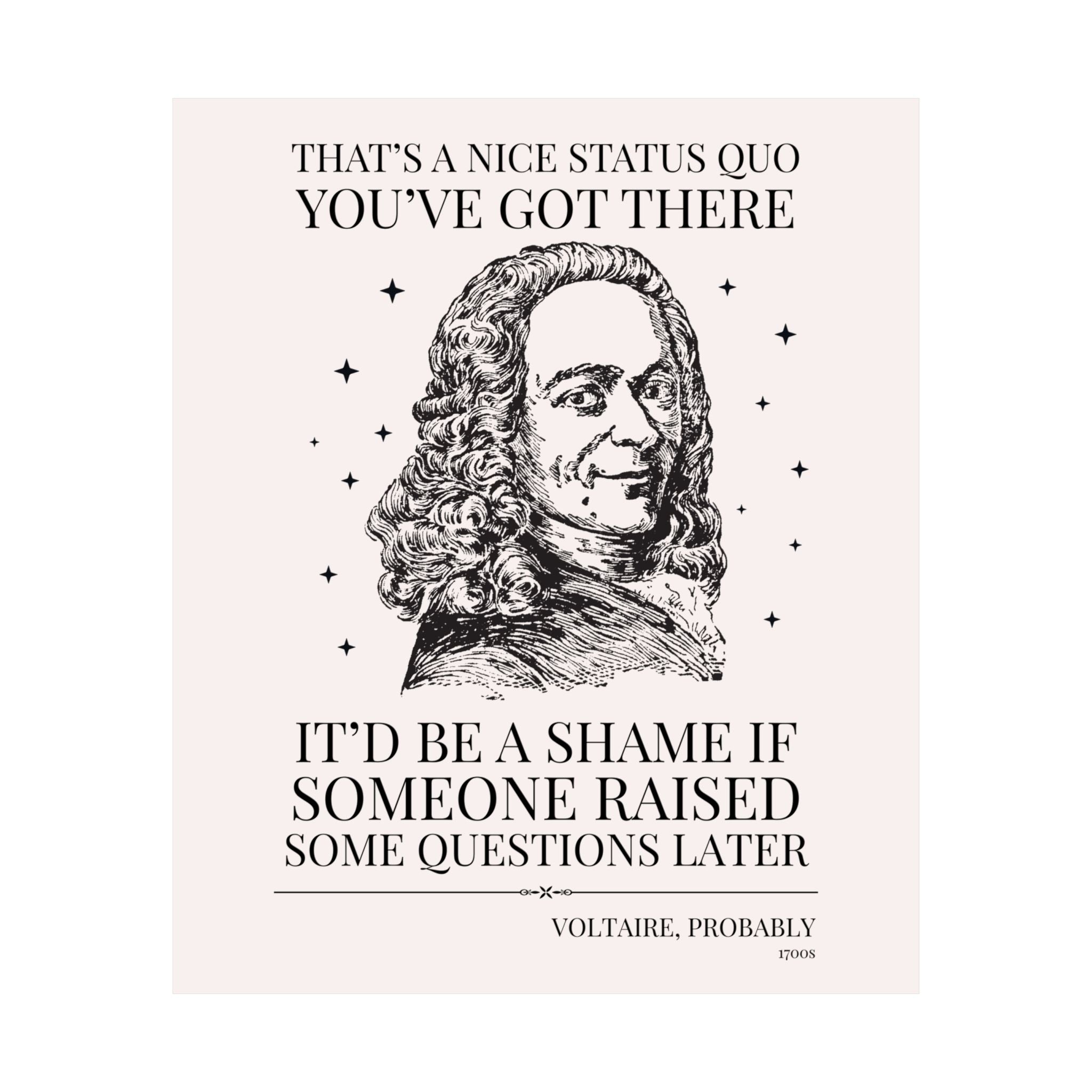 Voltaire French Enlightenment History Lover Gift: If Someone Asked Some Questions Later | 18th Century History Professor or Philosopher Poster Print - Opal and June