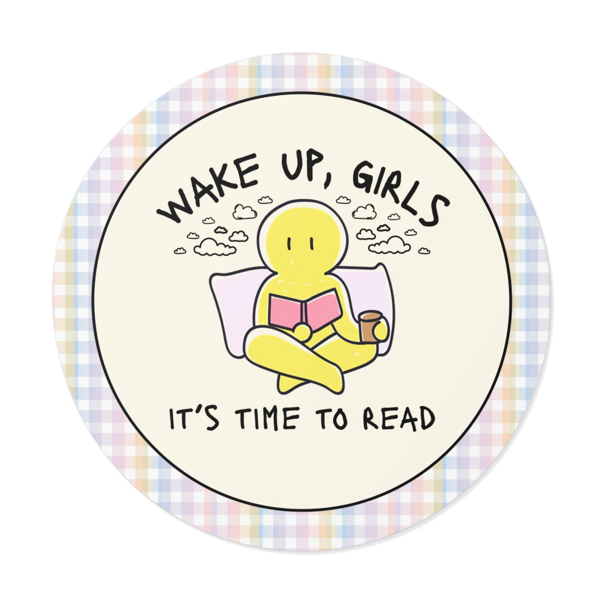Wake Up Girls It's Time to Read: Funny Nostalgic Reading Bookworm Sticker for Romance Reader or Spicy Book Lover - Opal and June