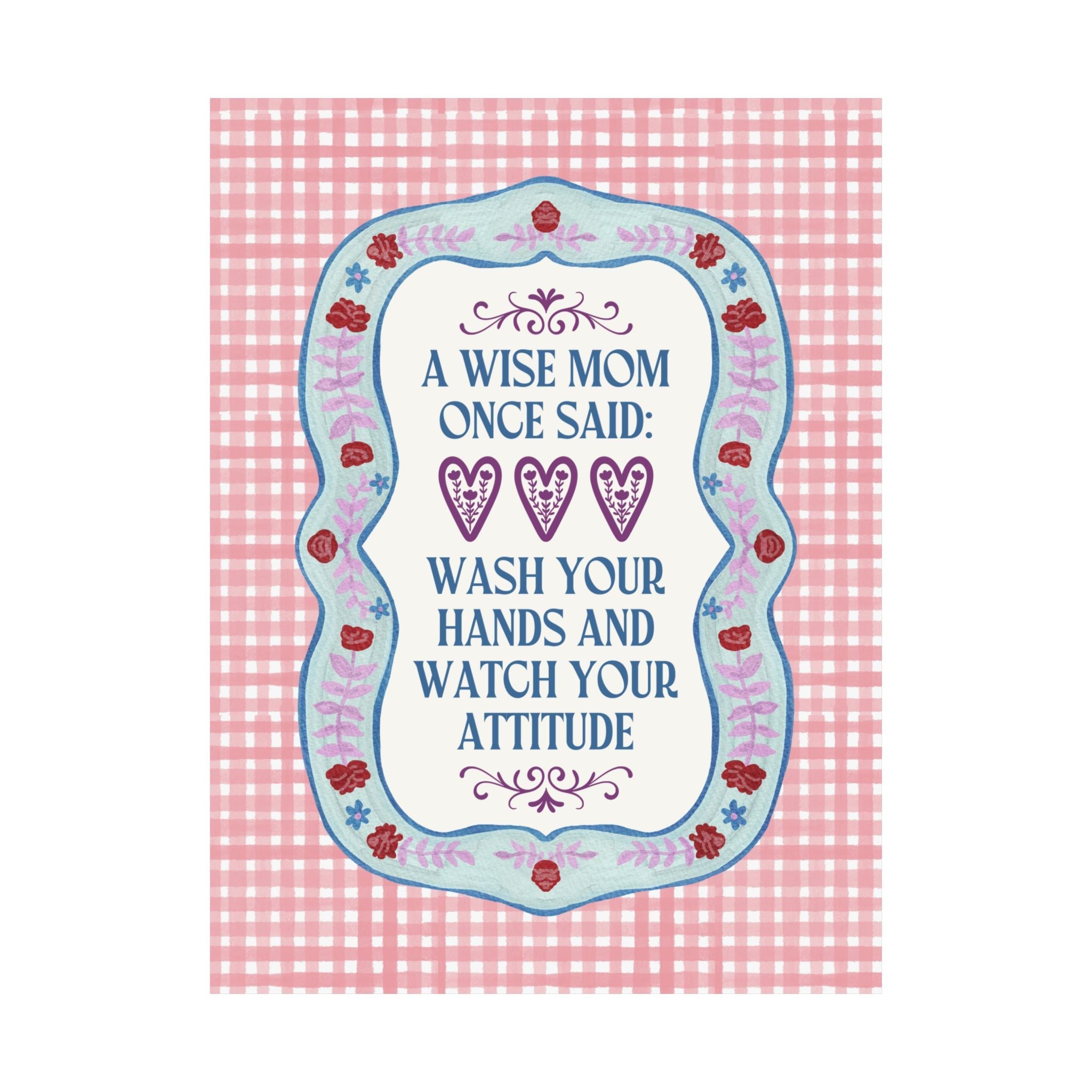 Wash Your Hands and Watch Your Attitude: Funny Print for Kitchen or Mom's Living Room, Silly 90s Throwback Wall Decor - Opal and June