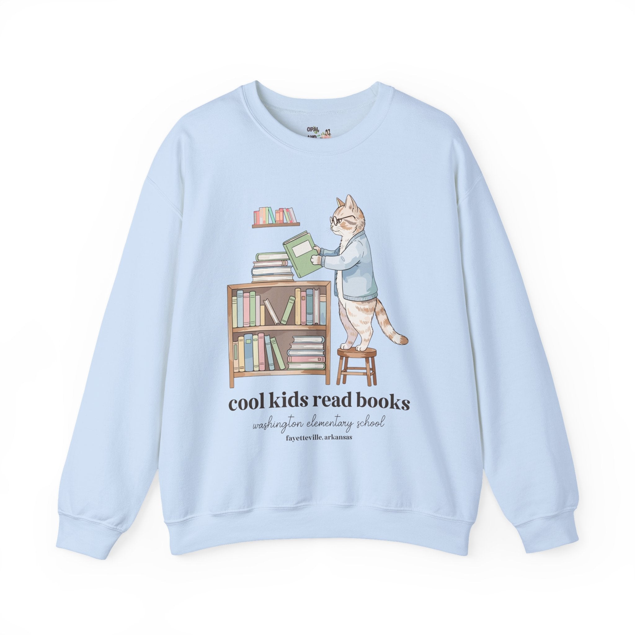 Washington Elementary School Sweatshirt: Cool Kids Read Books | FPS + Opal and June Sweatshirt, Fayetteville Public Schools - Opal and June