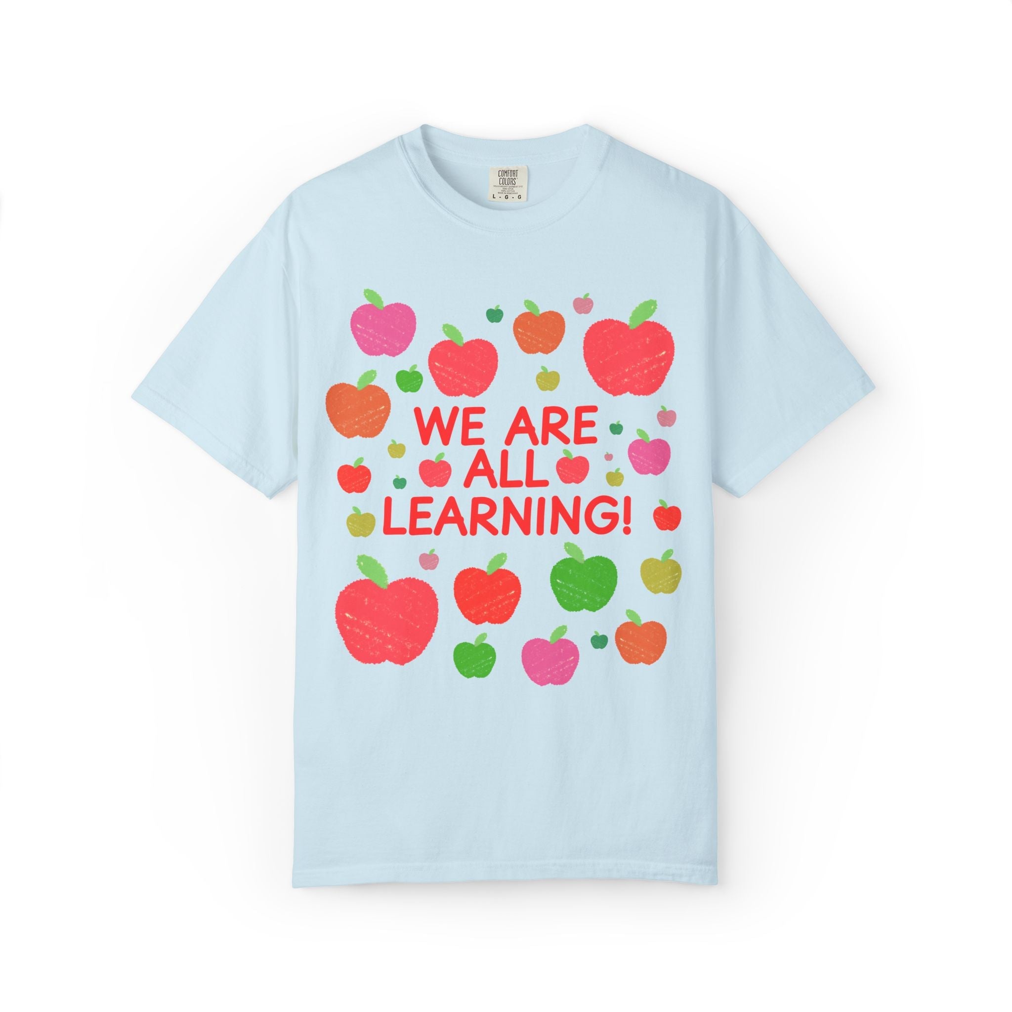 We Are All Learning Teacher Tee Shirt with Apples: Cute and Colorful 90s Aesthetic Matching Teacher Tee for Kindergarten Crew, First Grade - Opal and June